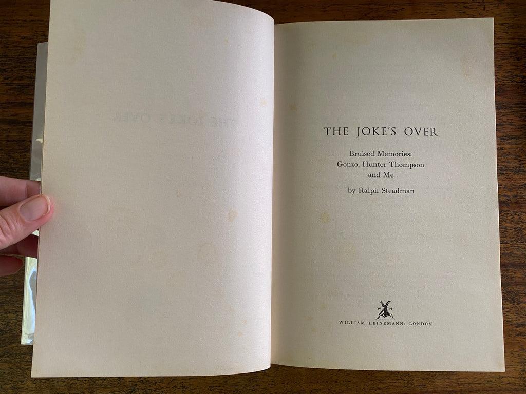 The Jokes Over: Memories of hunter S Thompson - Steadman, Ralph