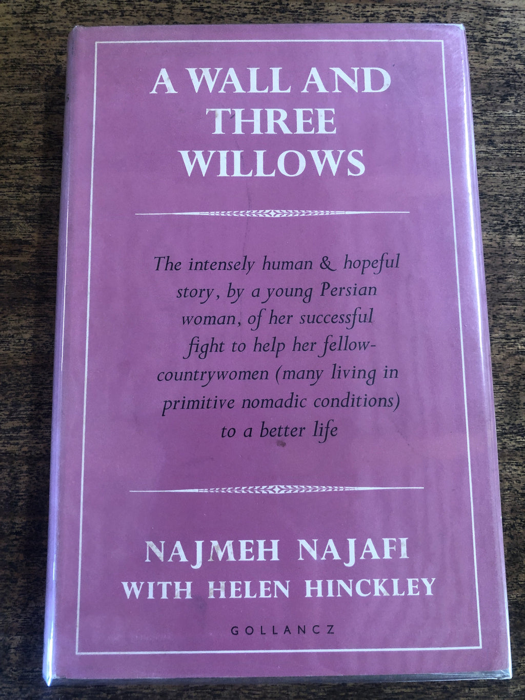 A Wall And Three Willows - Najafi, Najmeh w/ Hinckley, Helen