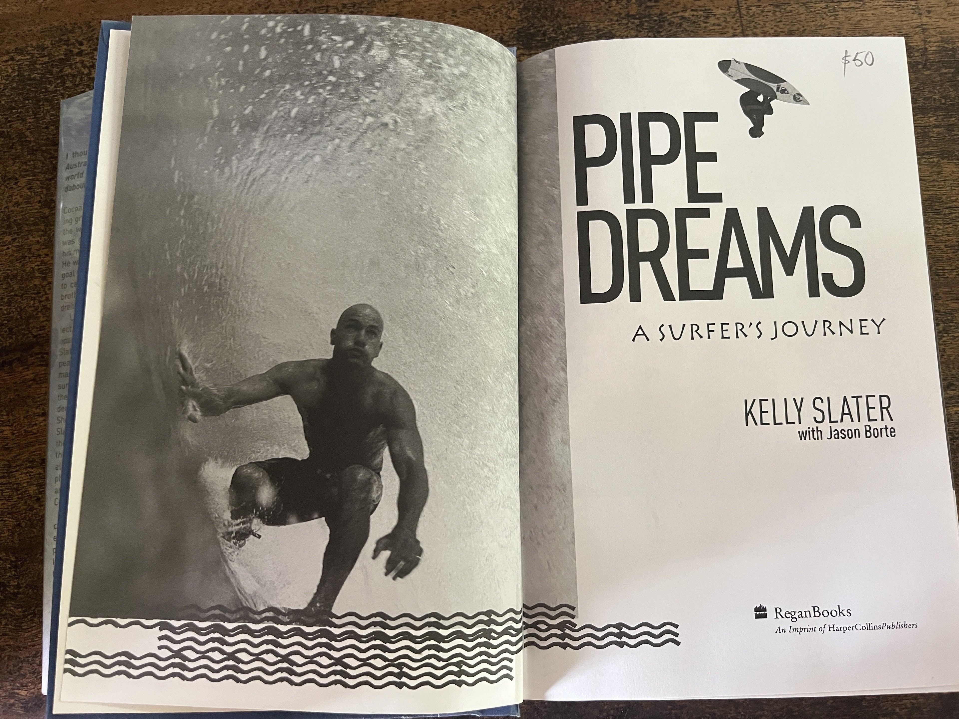 Pipe Dreams; A Surfer's Journey - Slater, Kelly with Borte, Jason