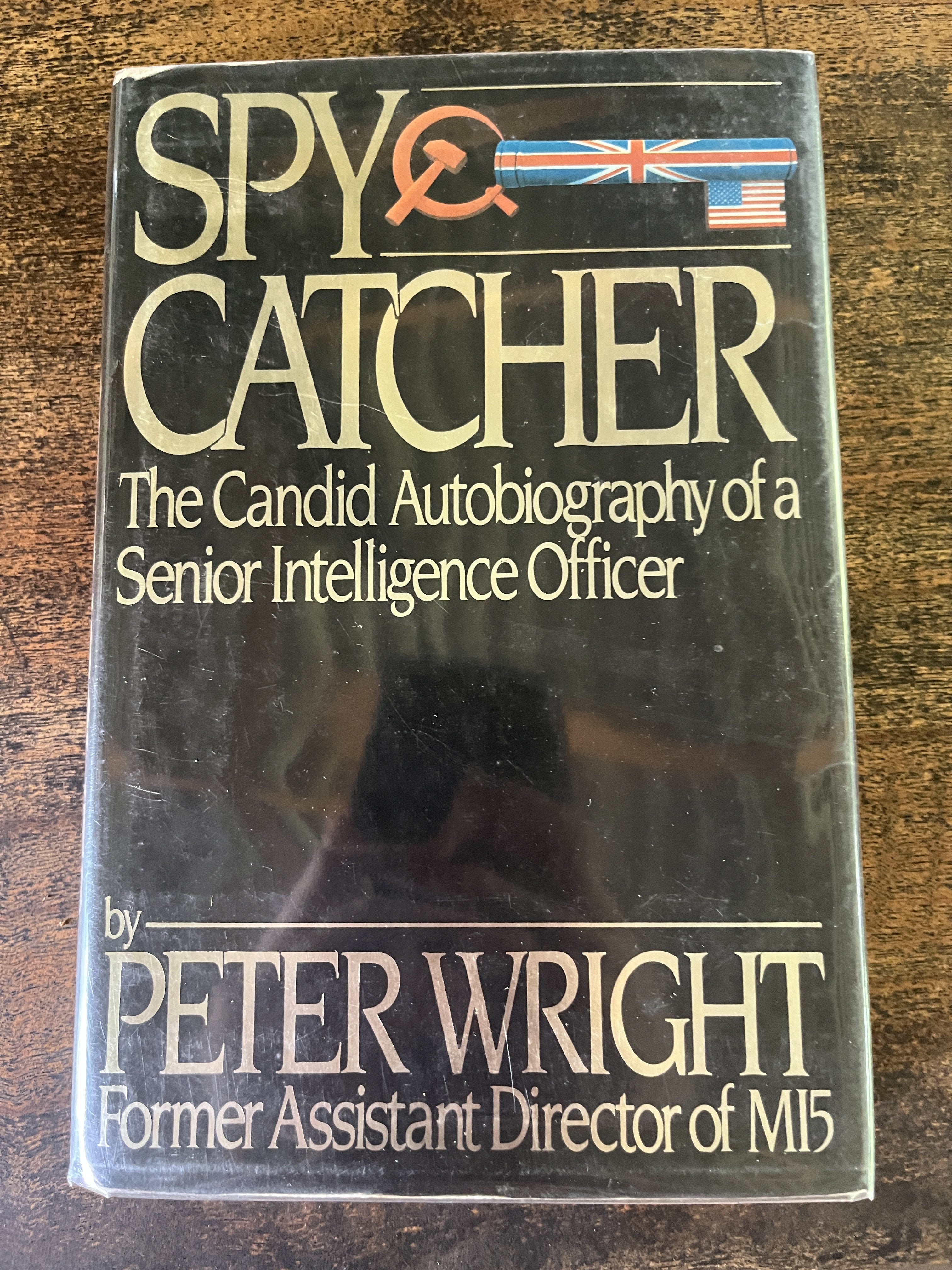 Spy Catcher: The Candid Autobiography of a Senior Intelligence Officer - Wright, Peter