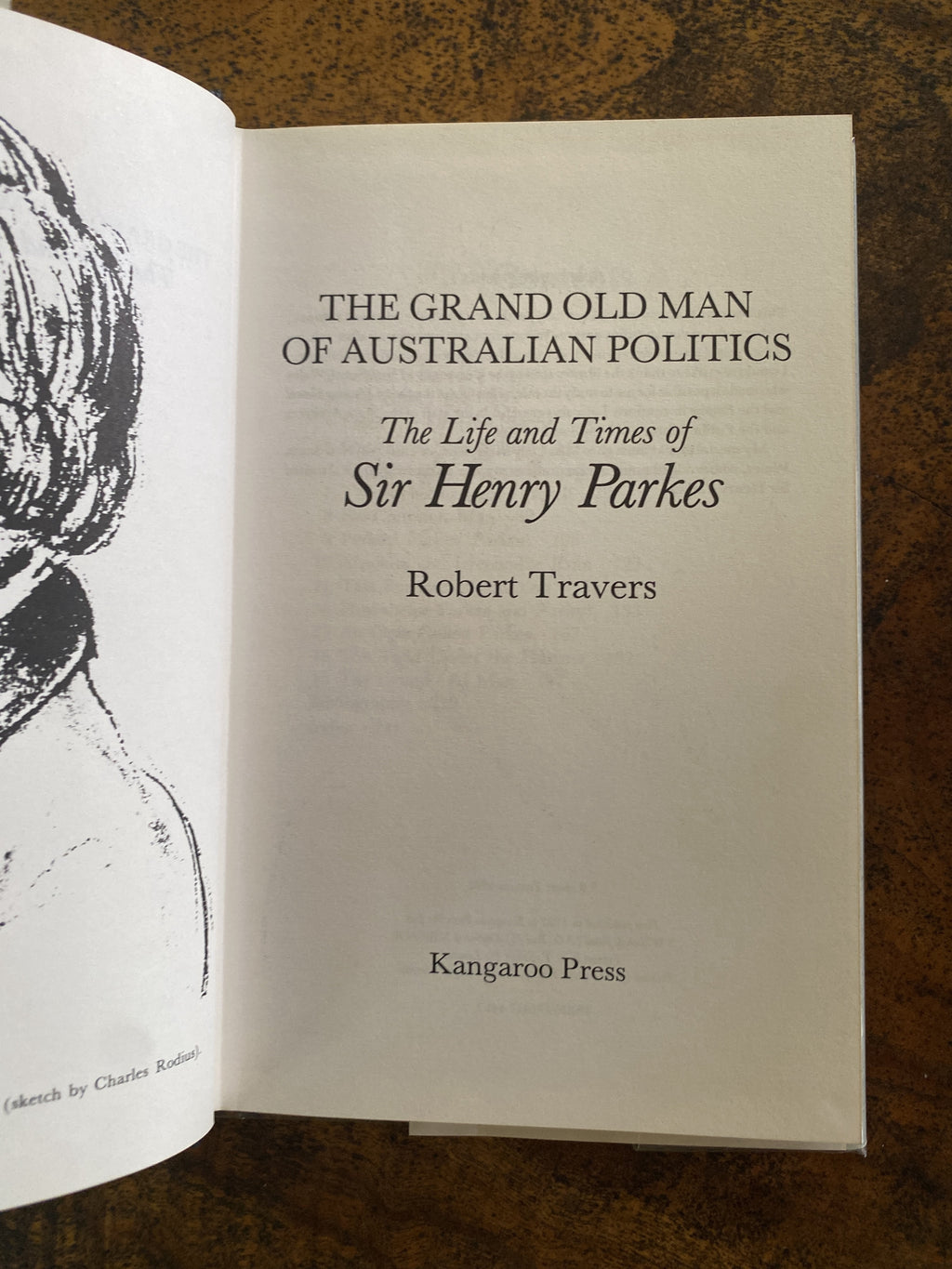 The Grand Old Man Of Australian Politics; The Life and Times of Sir Henry Parkes — Travers, Rogert