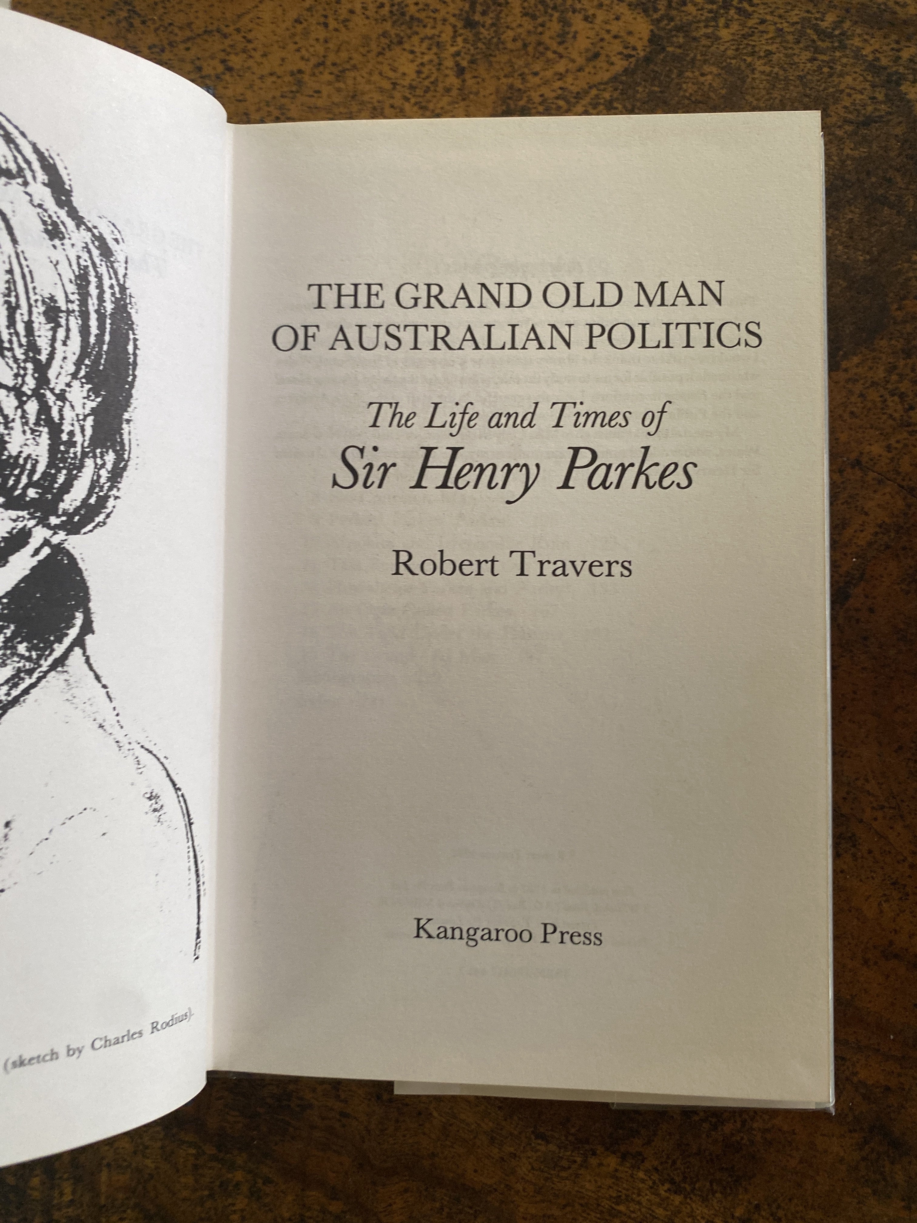The Grand Old Man Of Australian Politics; The Life and Times of Sir Henry Parkes — Travers, Rogert