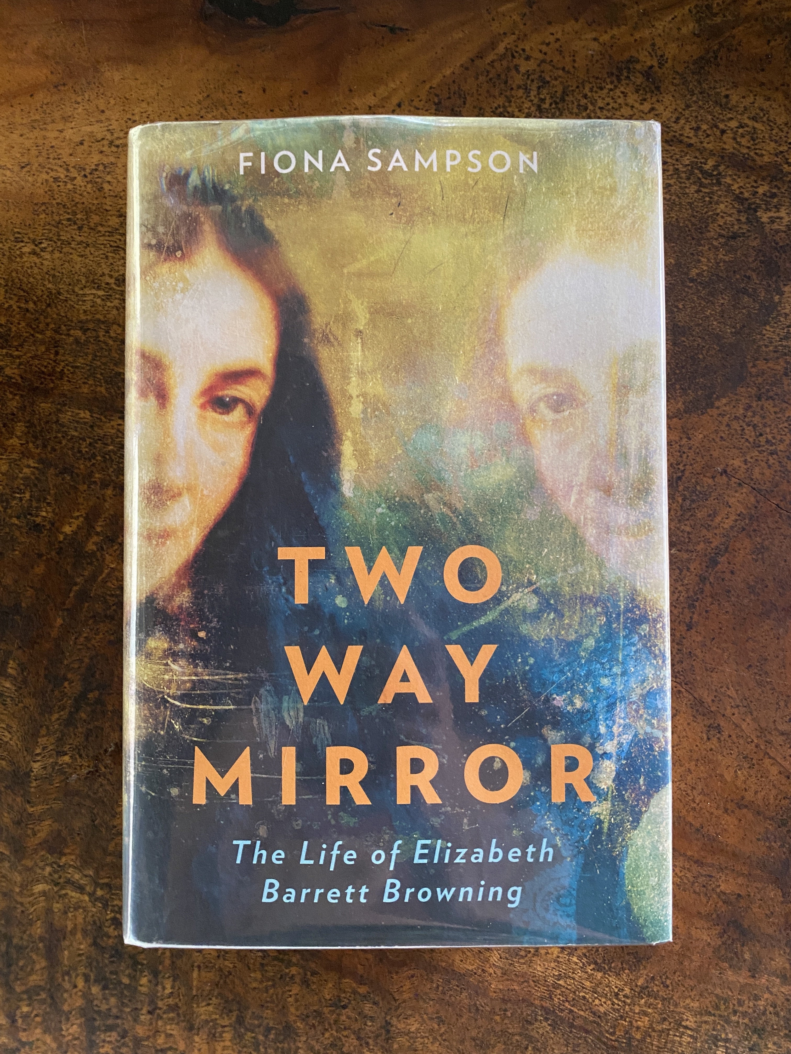 Two Way Mirror; The Life Of Elizabeth Barrett Browning - Sampson, Fiona