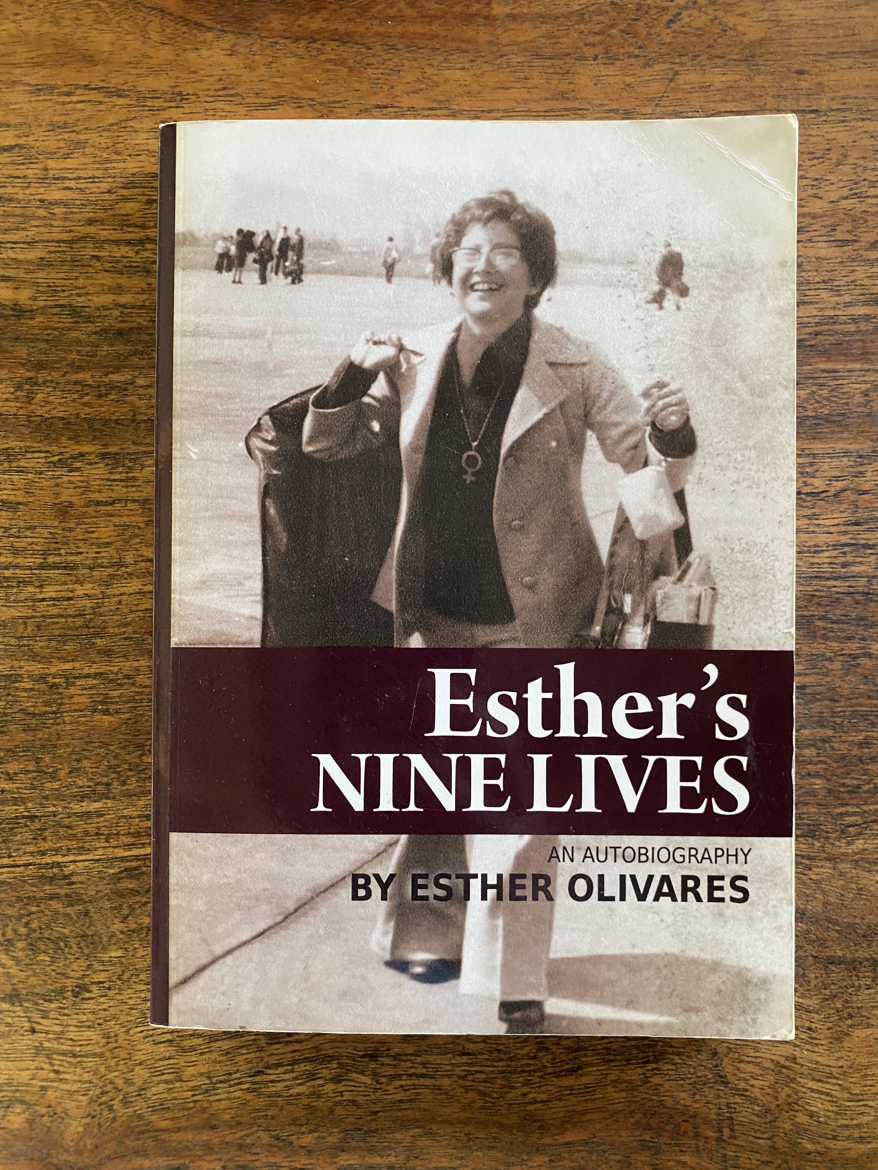 Esther's Nine Lives; An Autobiography — Olivares, Esther