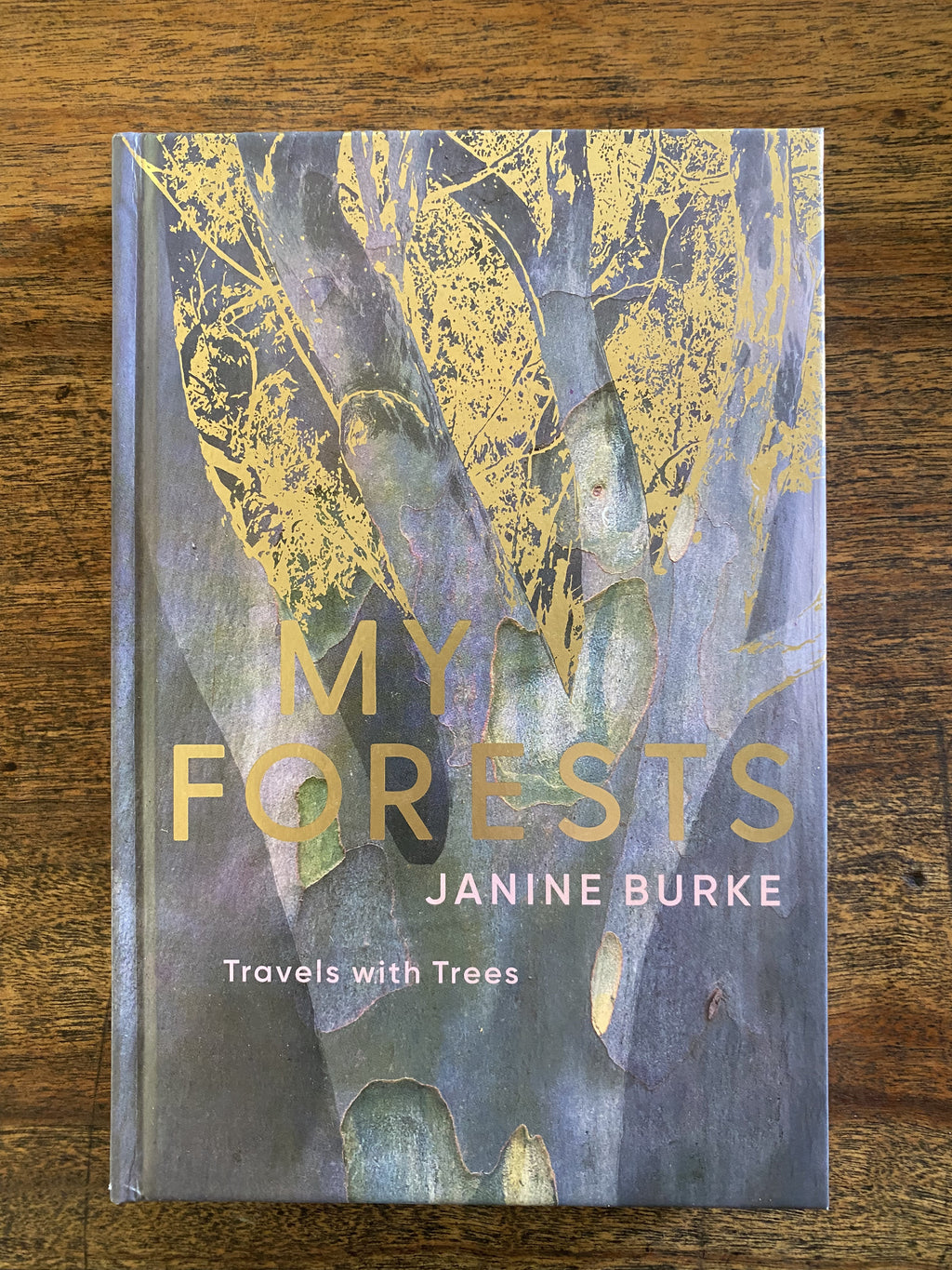 My Forests; Travels With Trees — Burke, Janine