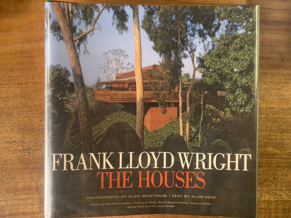 Frank Lloyd Wright; The Houses - Hess, Alan
