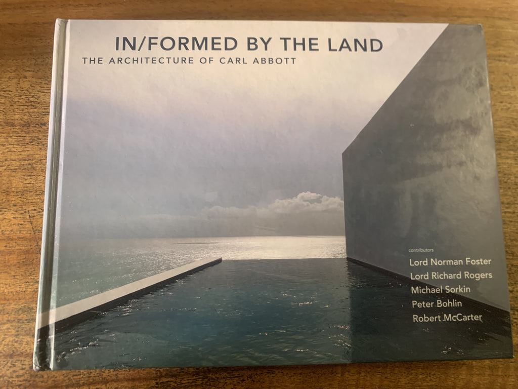 Informed by the Land; The Architecture of Carl Abbott -