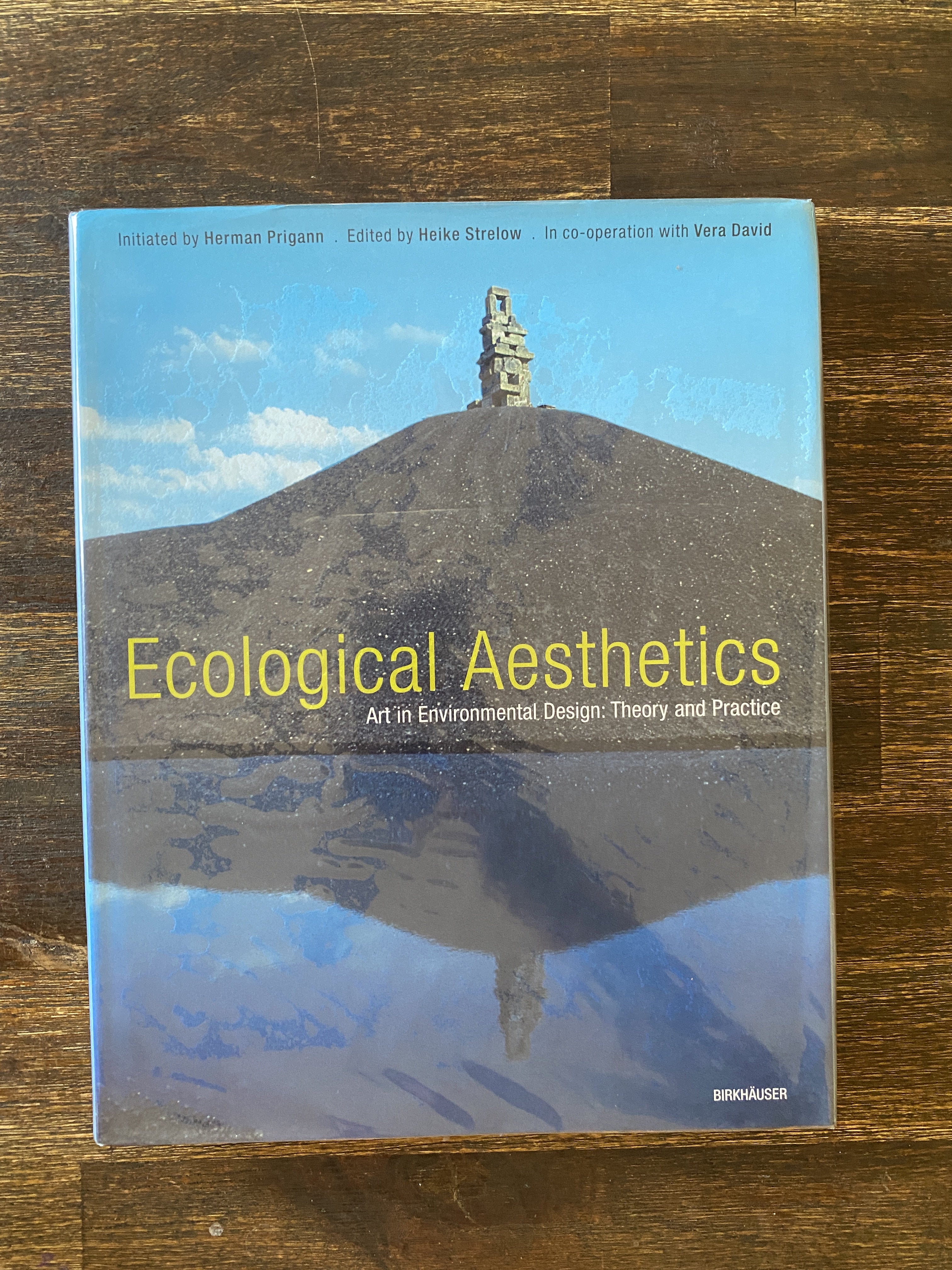 Ecological Aesthetics; Art In Environmental Design: Theory and Practice - Prigann, Herman & (ed.) Strelow, Heike