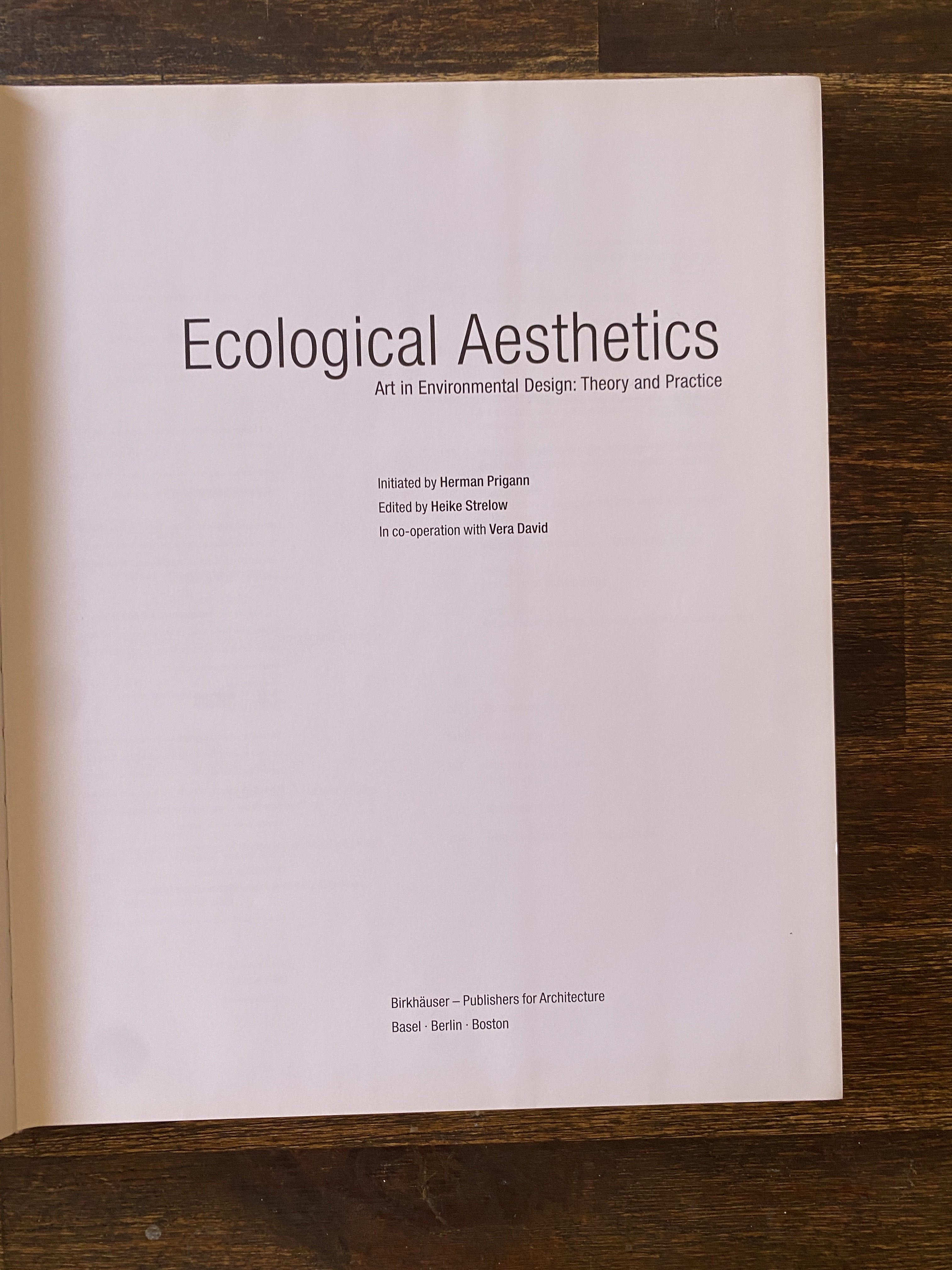 Ecological Aesthetics; Art In Environmental Design: Theory and Practice - Prigann, Herman & (ed.) Strelow, Heike