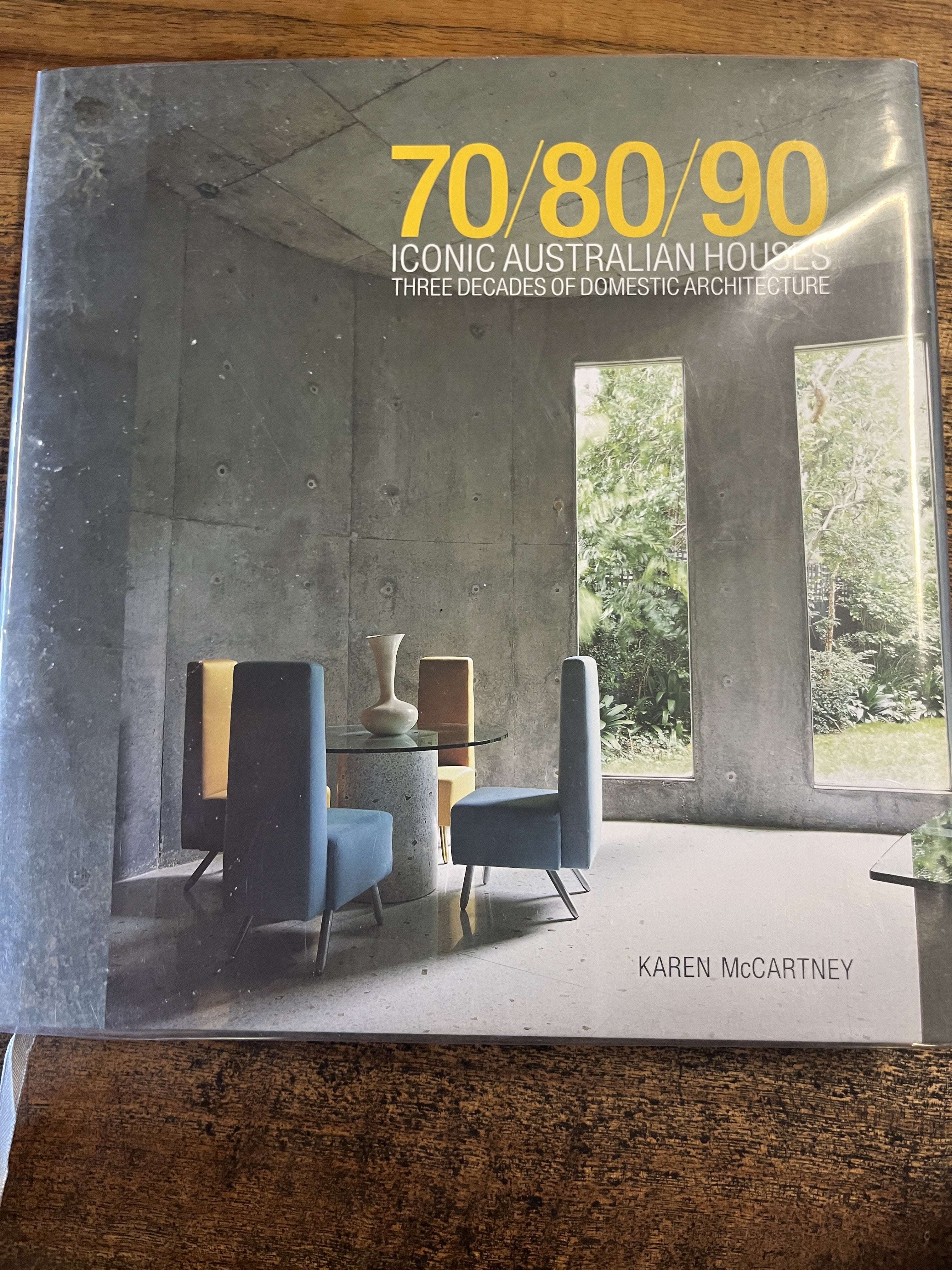 70/80/90 Iconic Australian Houses Three Decades of Domestic Architecture - McArtney, Karen
