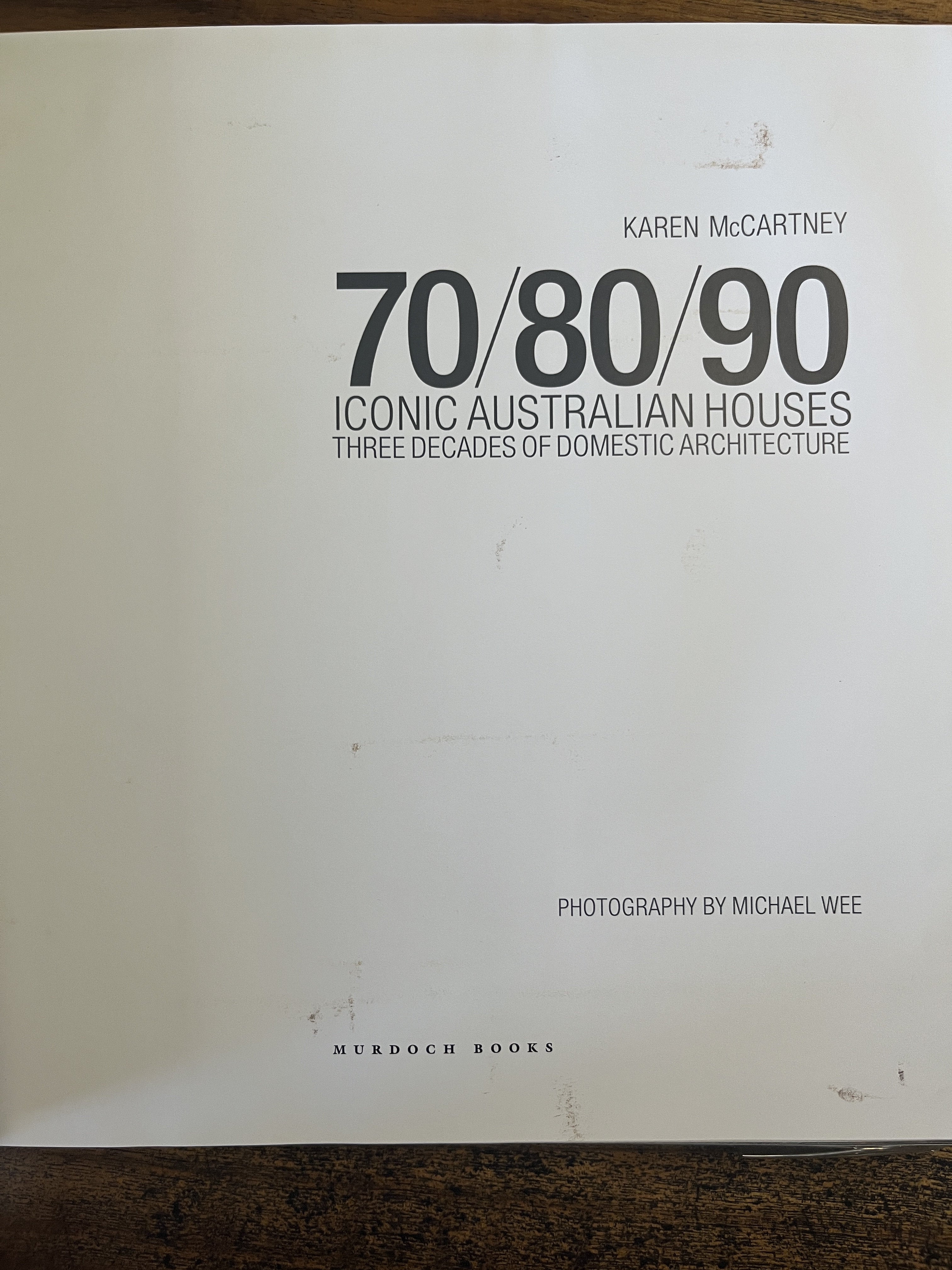 70/80/90 Iconic Australian Houses Three Decades of Domestic Architecture - McArtney, Karen