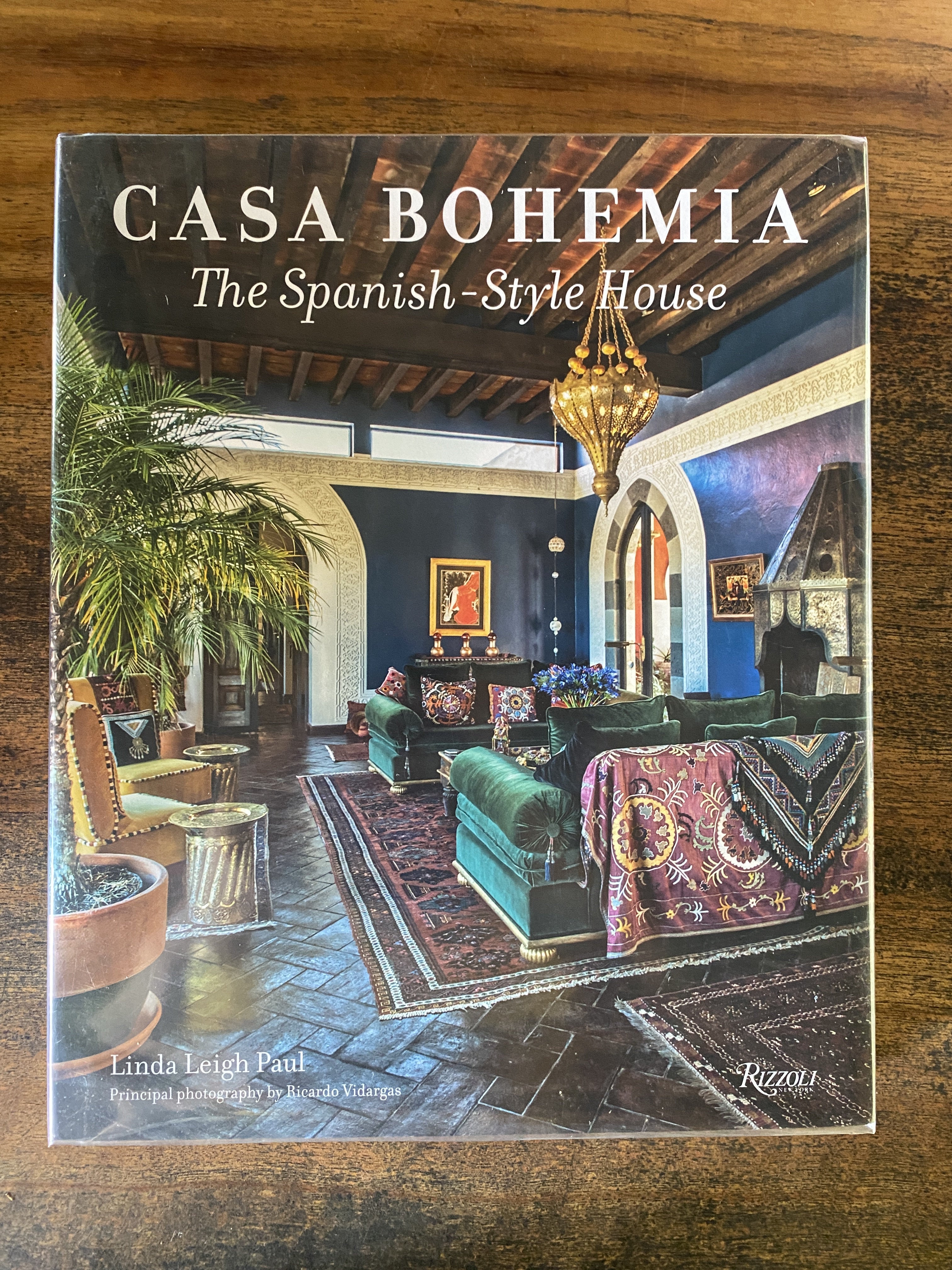 Casa Bohemia: The Spanish Style House - Paul, Linda Leigh