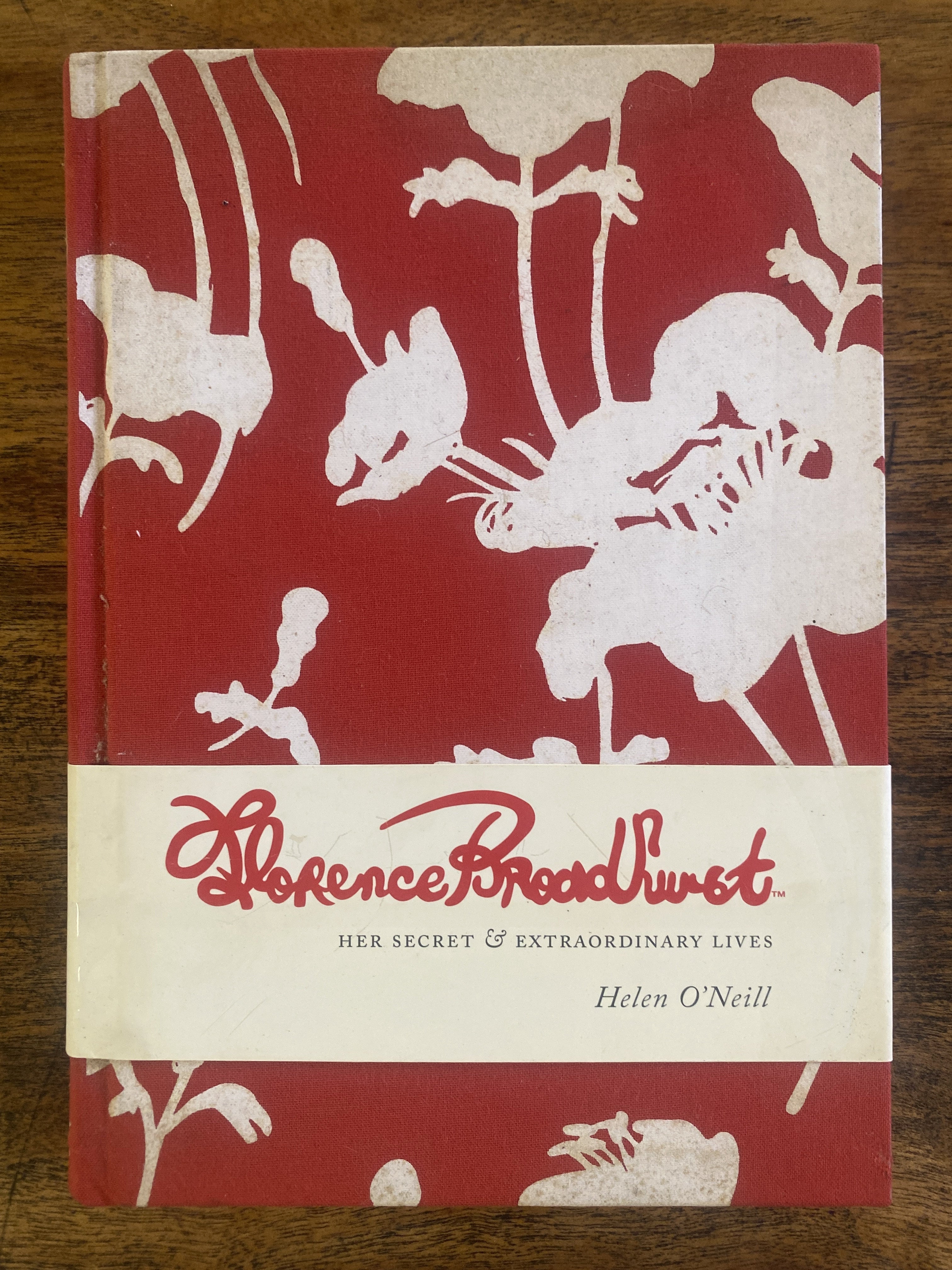 Florence Broadhurst Her Secret and Extraordinary Lives - O'Neill, Helen