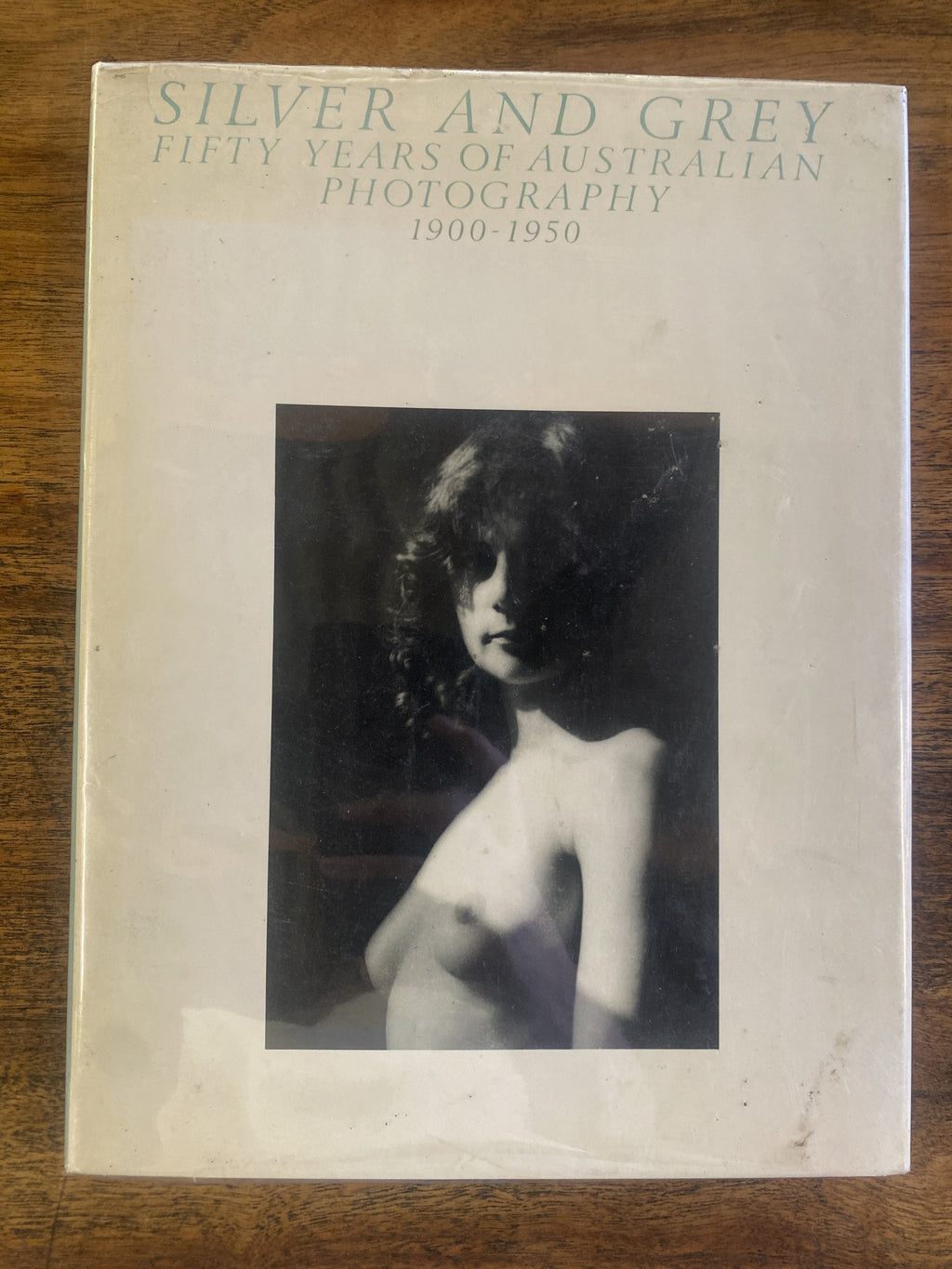 Silver and Grey Fifty Years Of Australian Photography 1900-1950 - Newton, Gael (Curator)