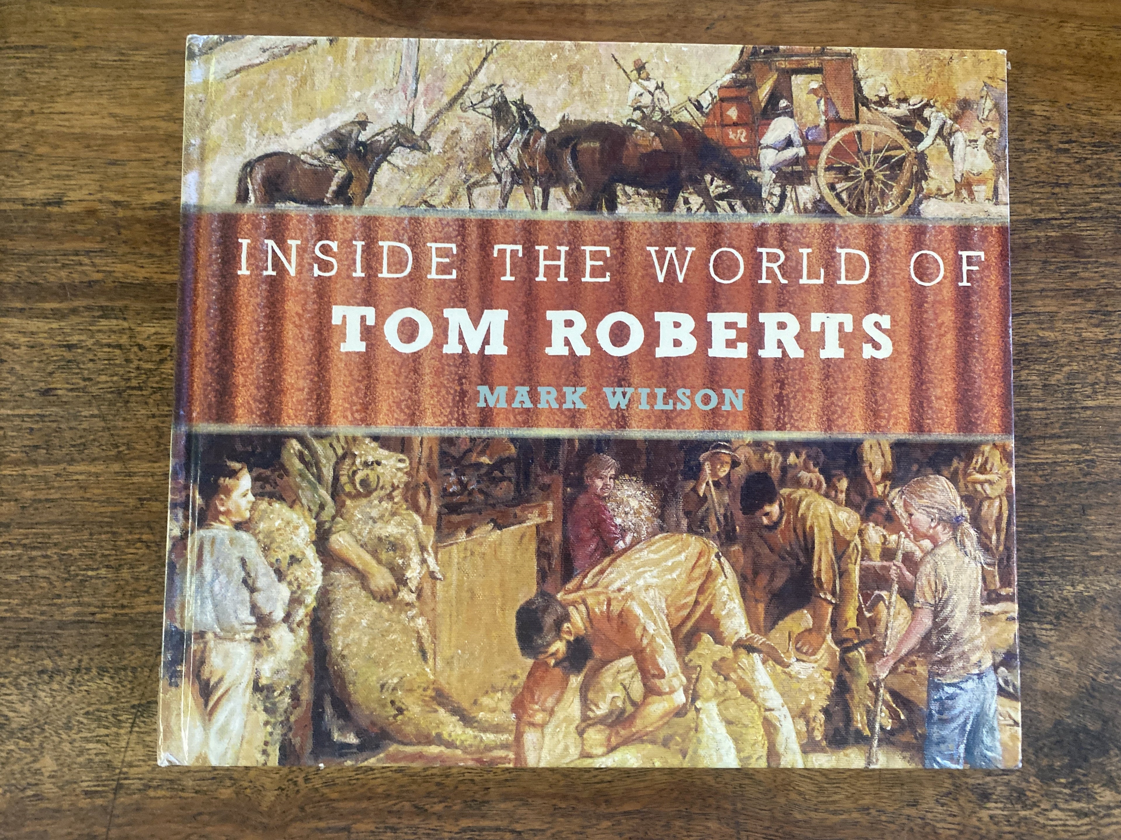Inside The World Of Tom Roberts - Wilson, Mark