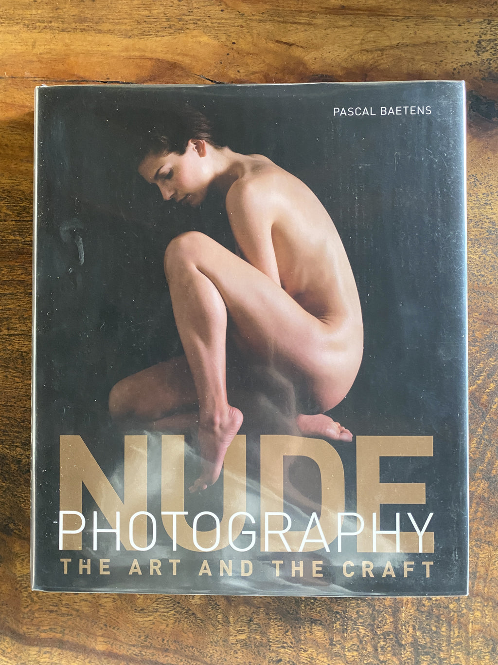 Nude Photography The Art and the Craft — Batens, Pascal