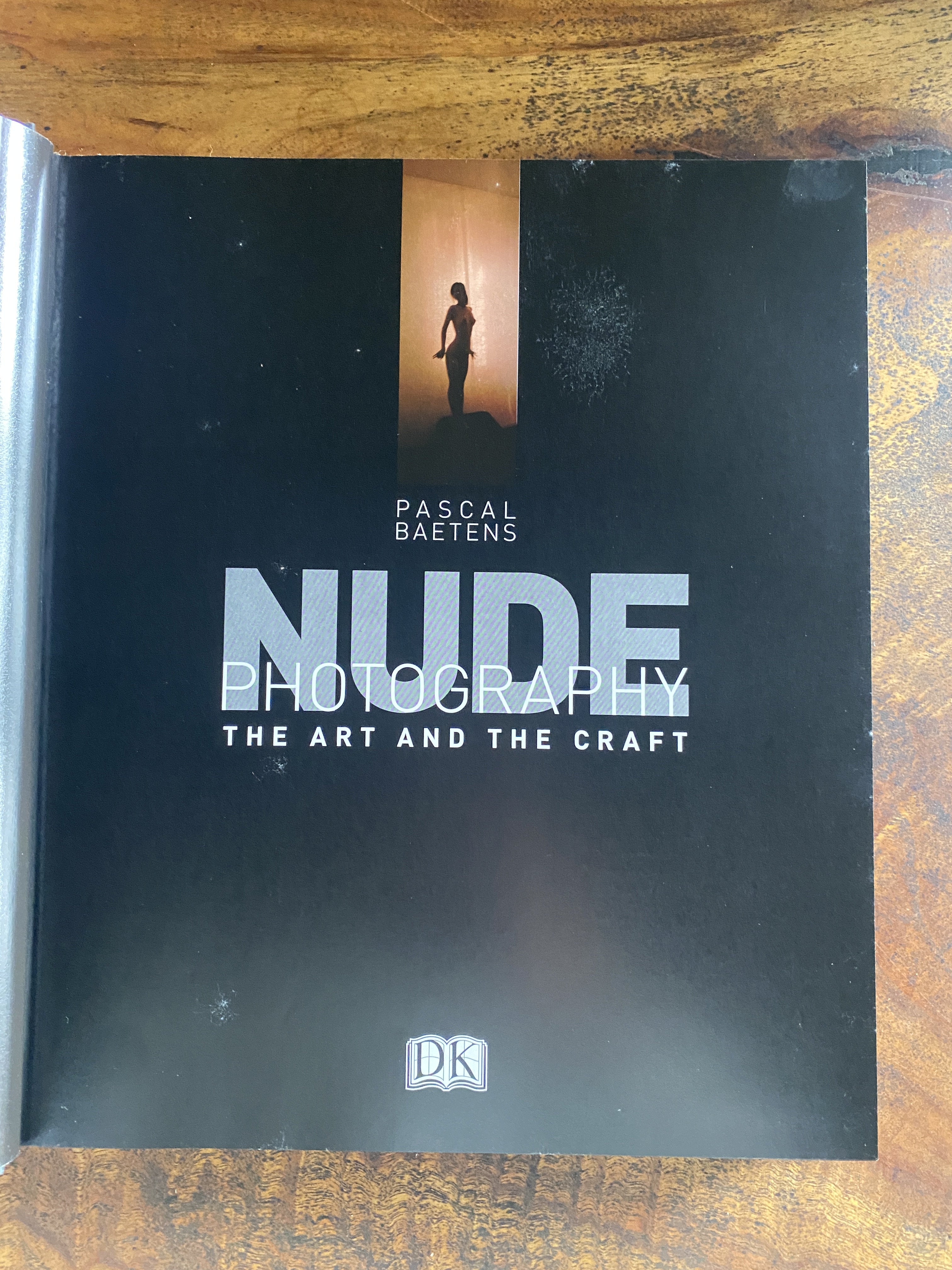 Nude Photography The Art and the Craft - Batens, Pascal