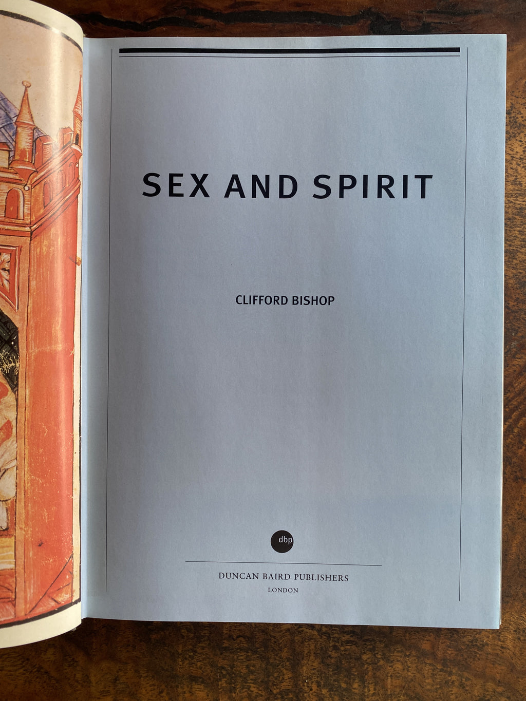 Sex and Spirit: Ecstacy, Ritual and Taboo — Bishop, Clifford