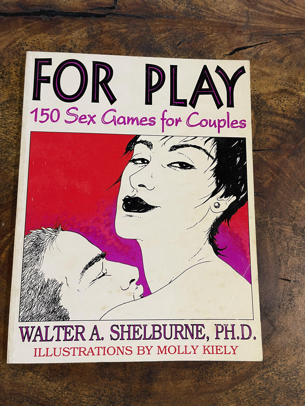 For Play: 150 Sex Games for Couples — Shelburne, Walter A.