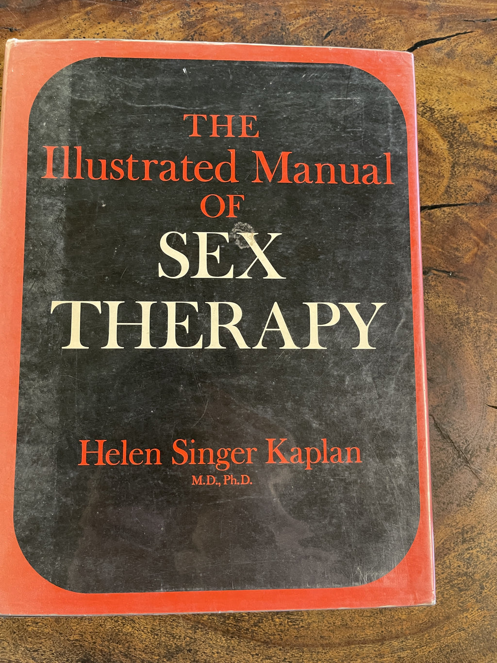 The Illustrated Manual of Sex Therapy — Kaplan, Helen Singer