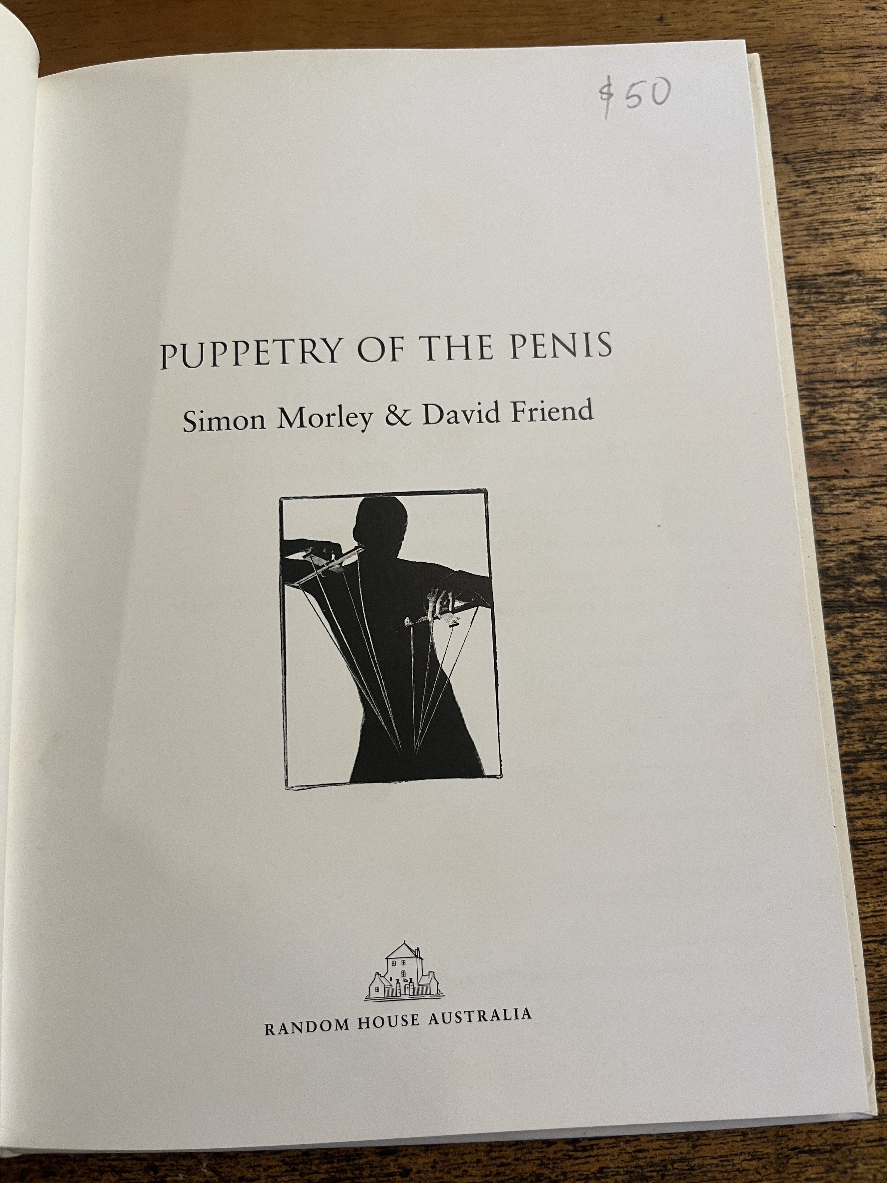 Puppetry Of The Penis: The Ancient Australian Art of Genital Origami — Morley, Simon & Friend, David