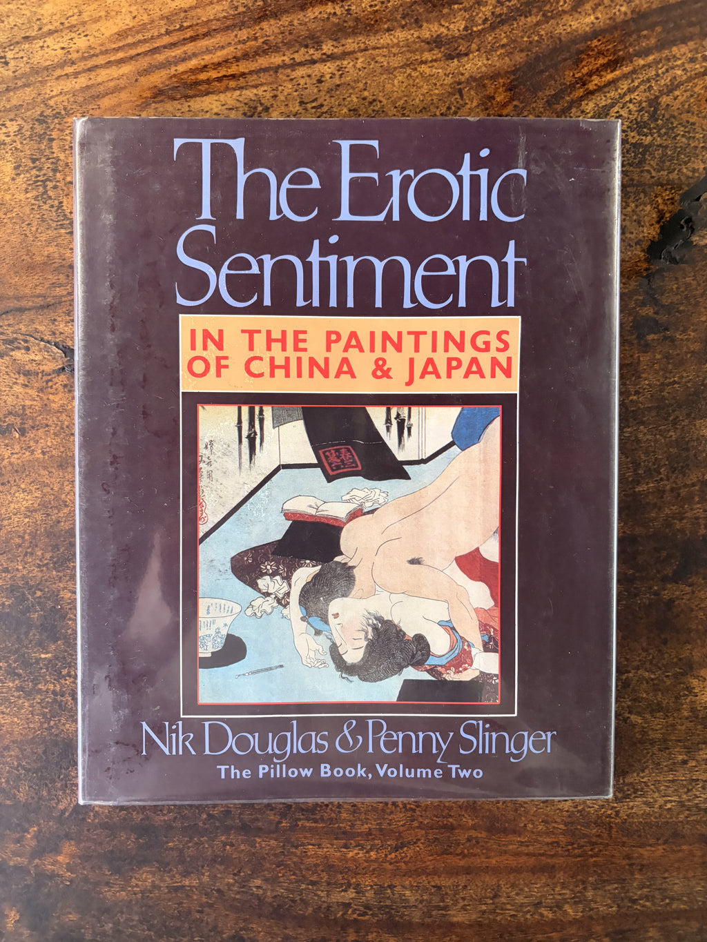 The Erotic Sentiment In the Paintings Of China & Japan — Douglas, Nik & Slinger, Penny