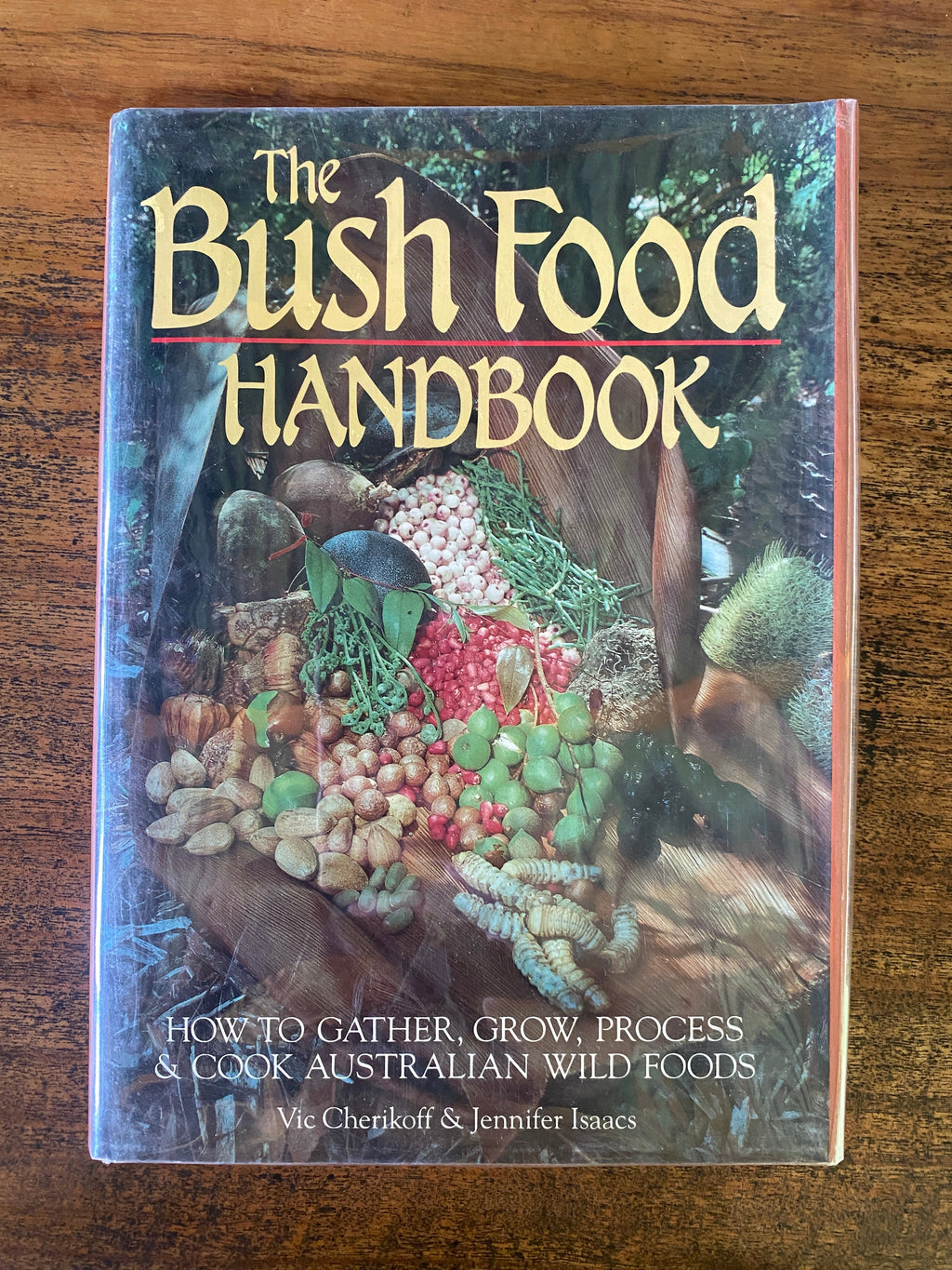 The Bush Food Handbook - Cherikoff, Vic & Isaacs, Jennifer