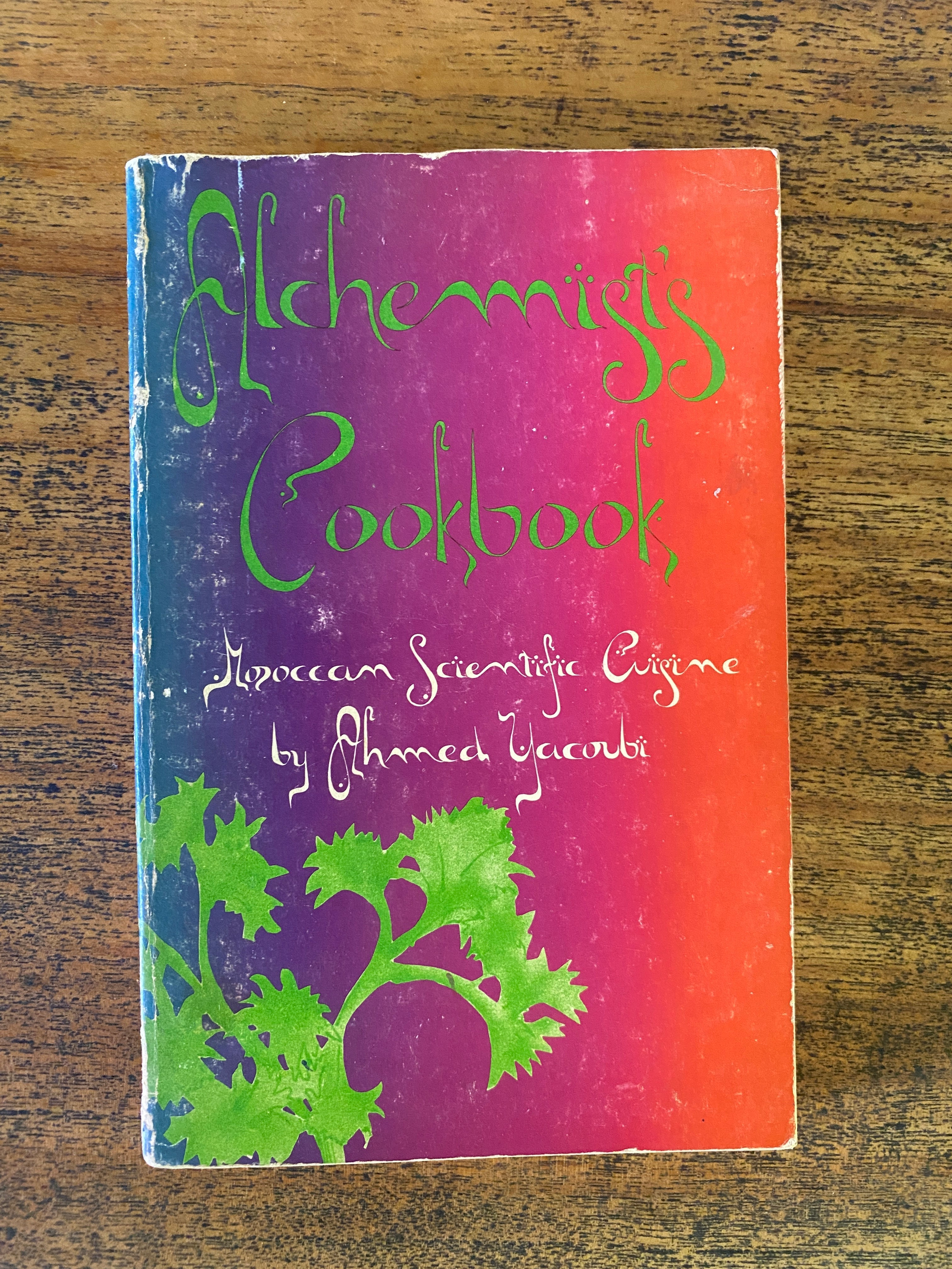 Alchemist's Cookbook; Moroccan Scientific Cuisine - Yacoubi, Ahmed