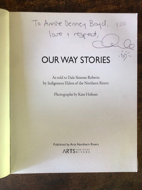 Our Way Stories: Told by Indigenous Elders of the Northern Rivers NSW — Dale Simone Roberts