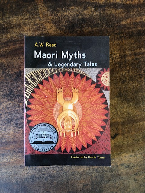 Maori Myths & Legendary Tales — A. W. Reed
