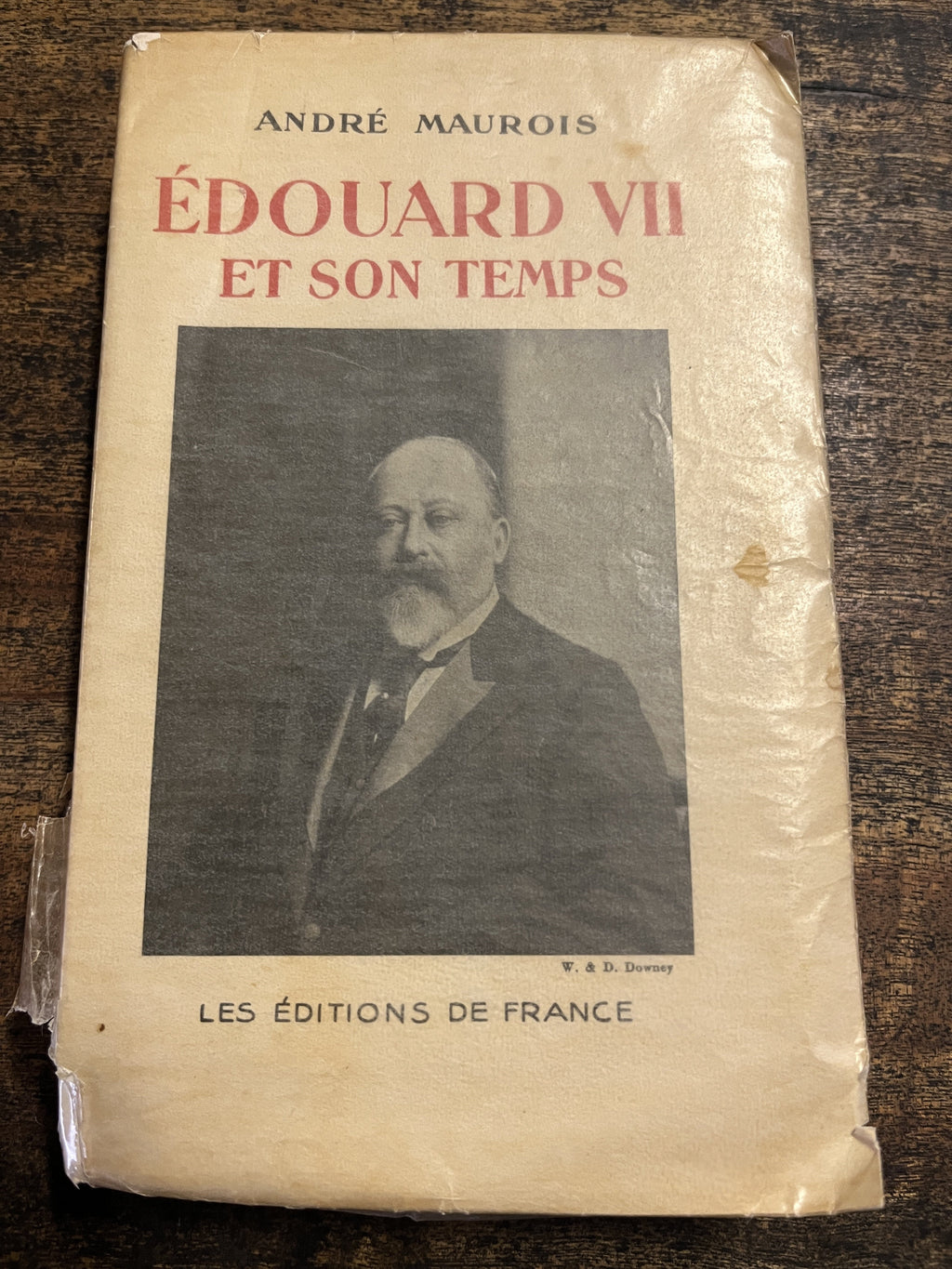 Edouard VII Et Son Temps - Maurois, Andre