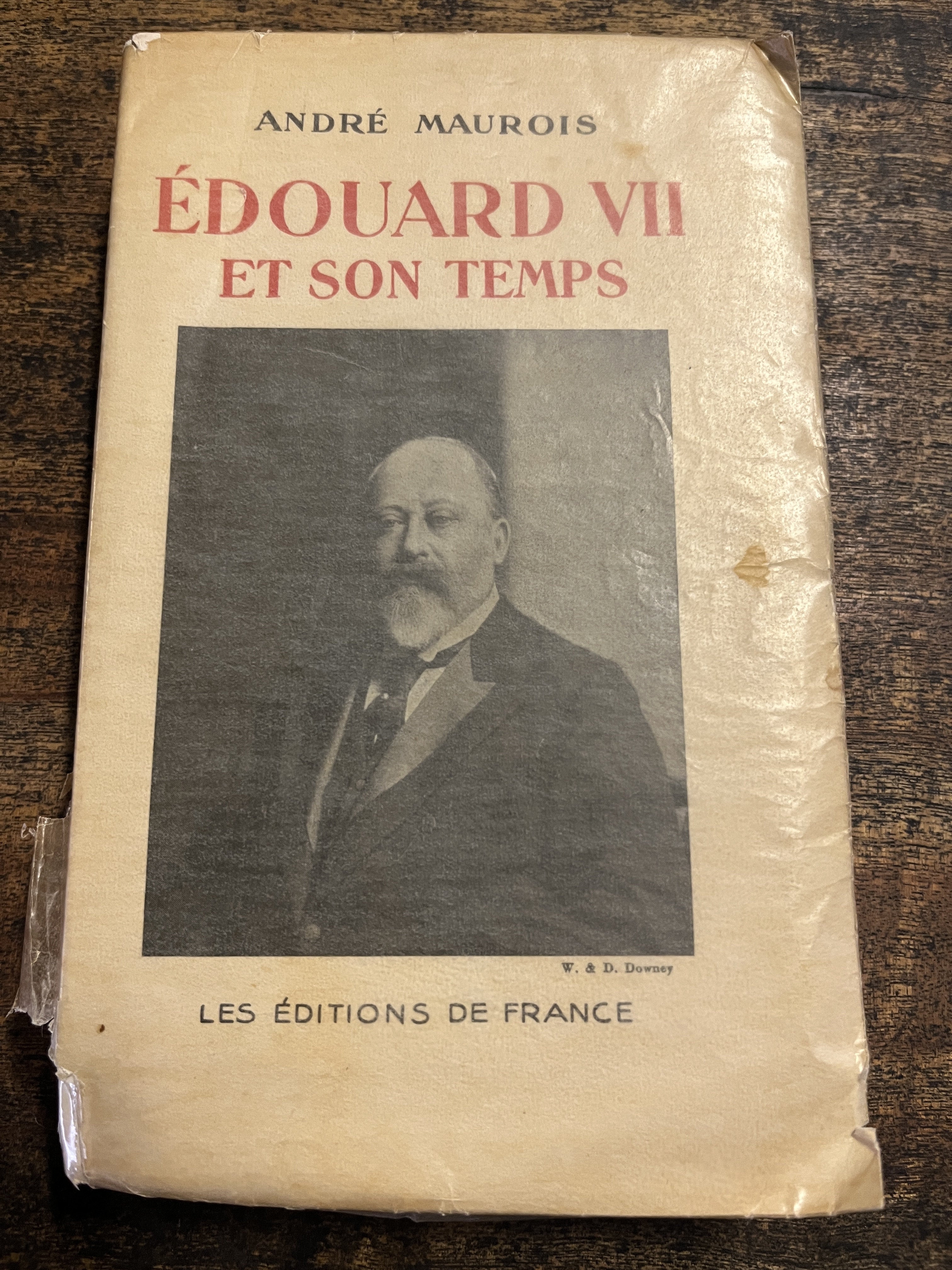 Edouard VII Et Son Temps - Maurois, Andre