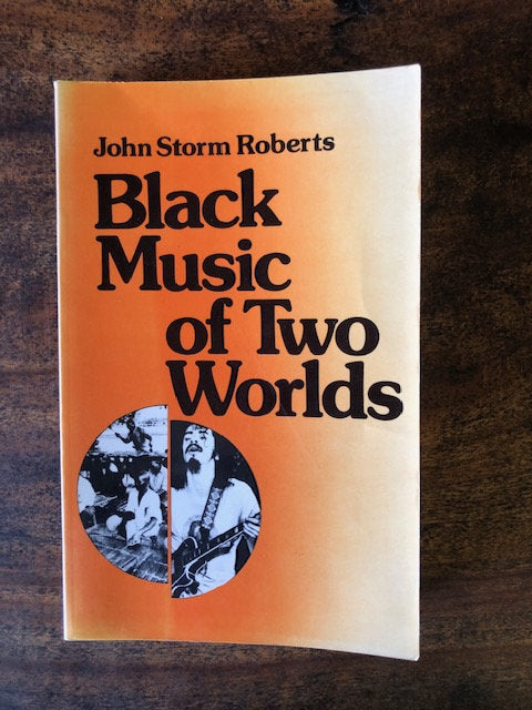 Black Music of Two Worlds — John Storm Roberts