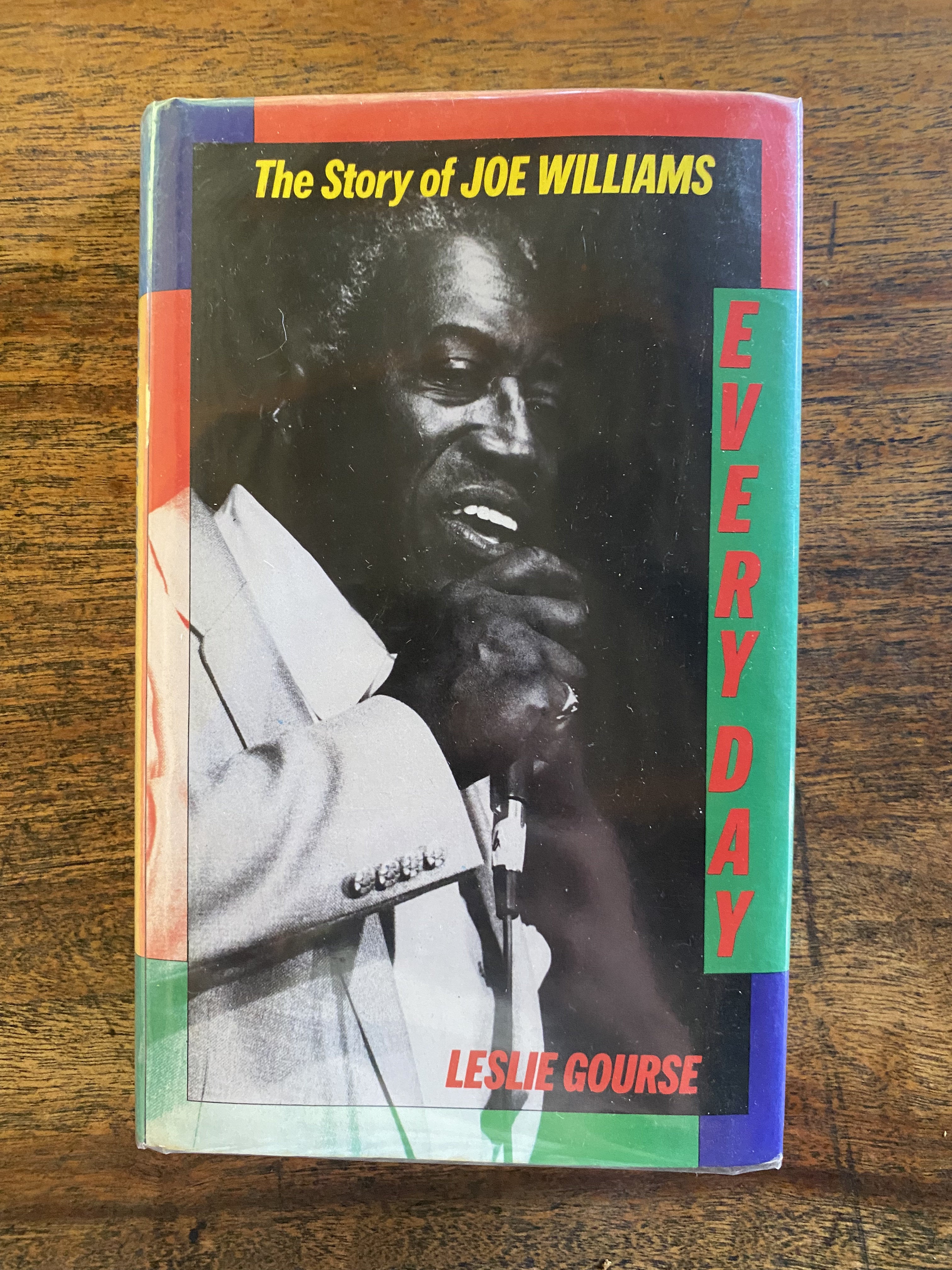 Every Day: The Story of Joe Williams — Leslie Gourse