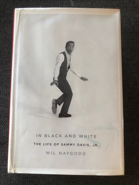 In Black and White: The Life of Sammy Davis, Jr. — Wil Haygood