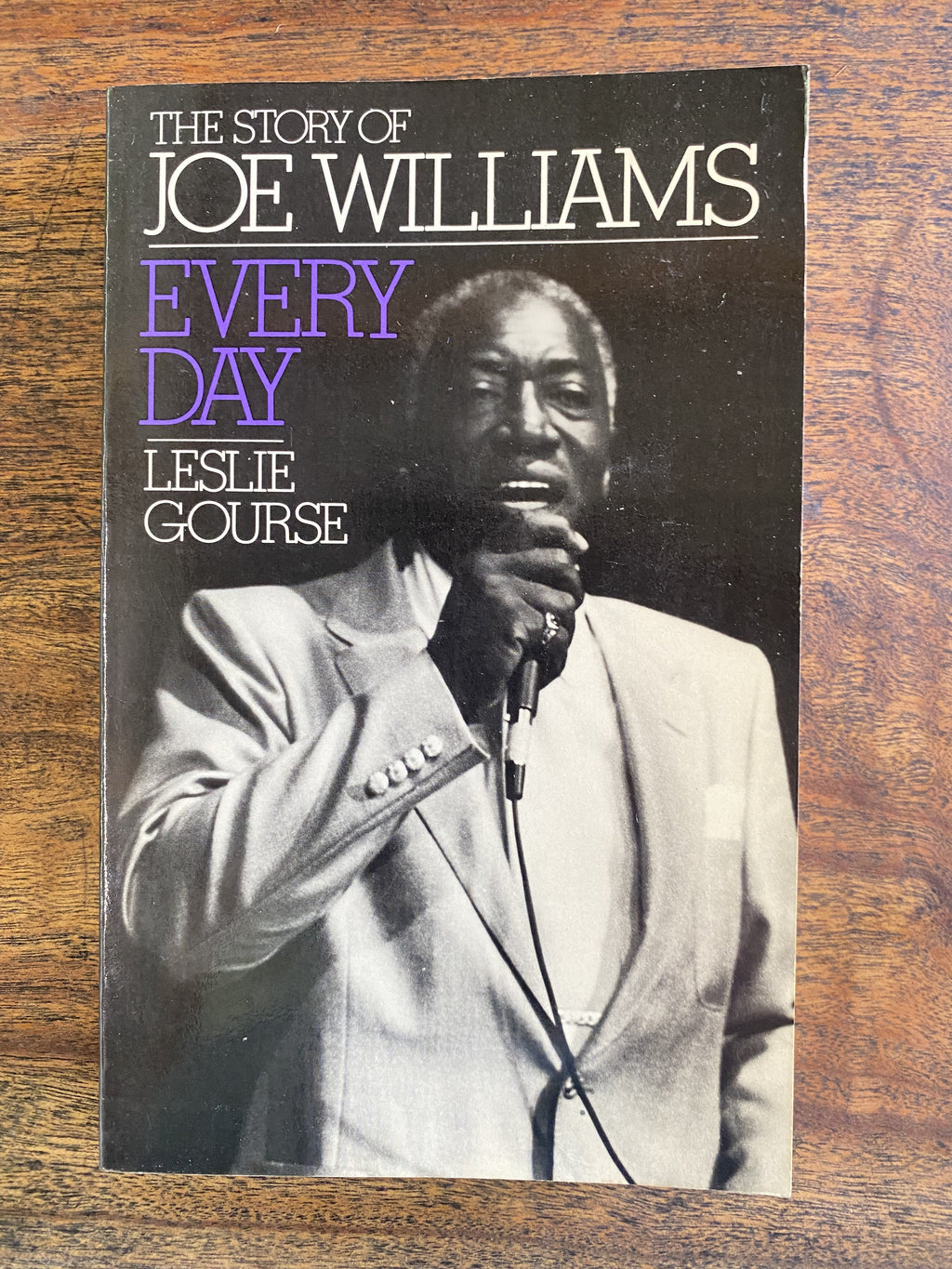 The Story of Joe Williams Every Day — Gourse, Leslie