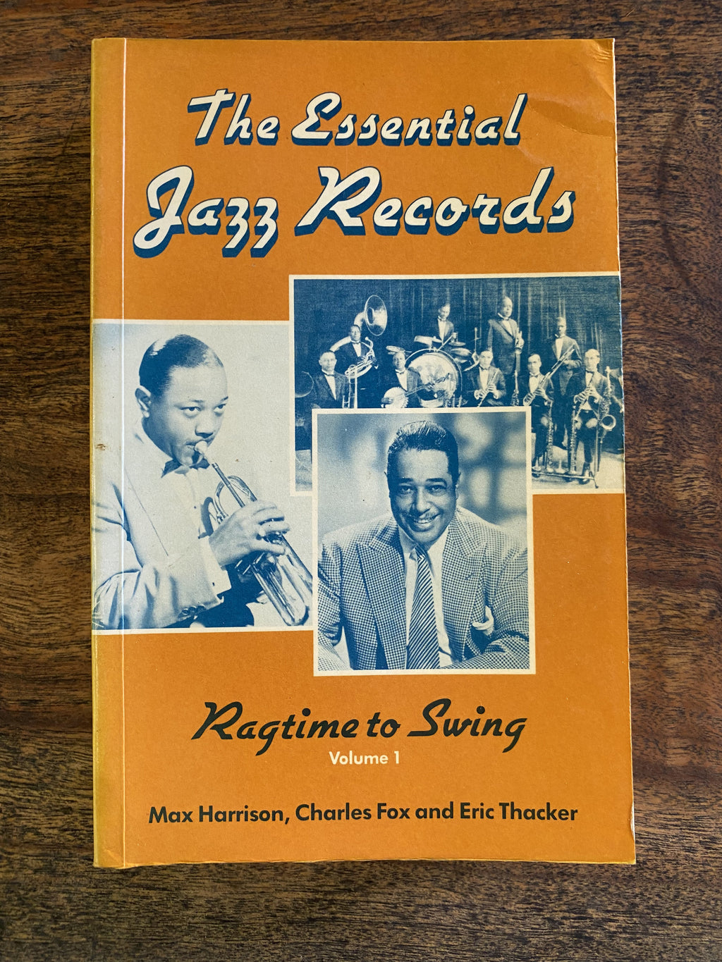 The Essential Jazz Records: Ragtime to Swing Volume 1 — Harrison, Max; Fox, Charles & Thacker, Eric