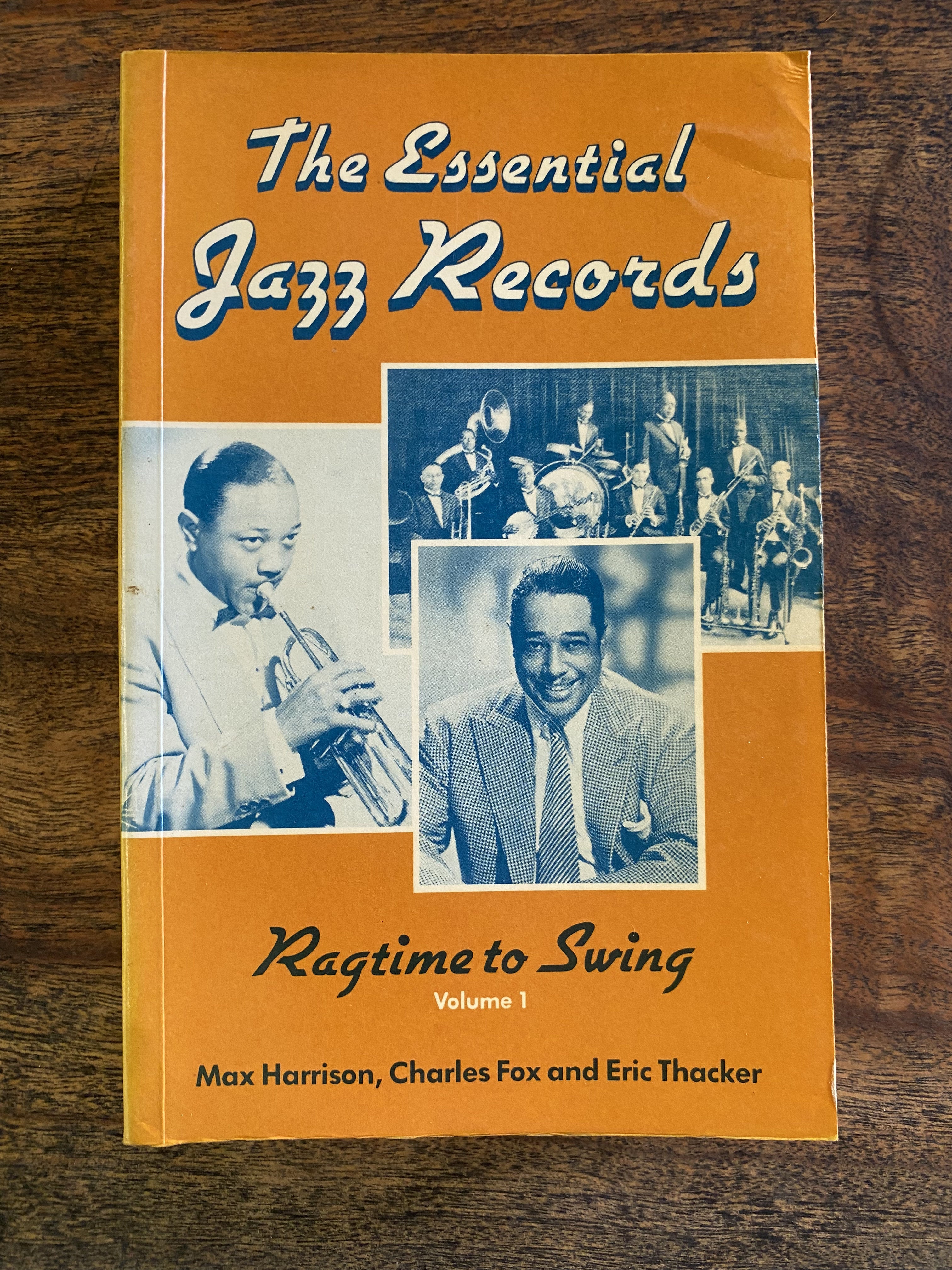 The Essential Jazz Records: Ragtime to Swing Volume 1 — Harrison, Max; Fox, Charles & Thacker, Eric