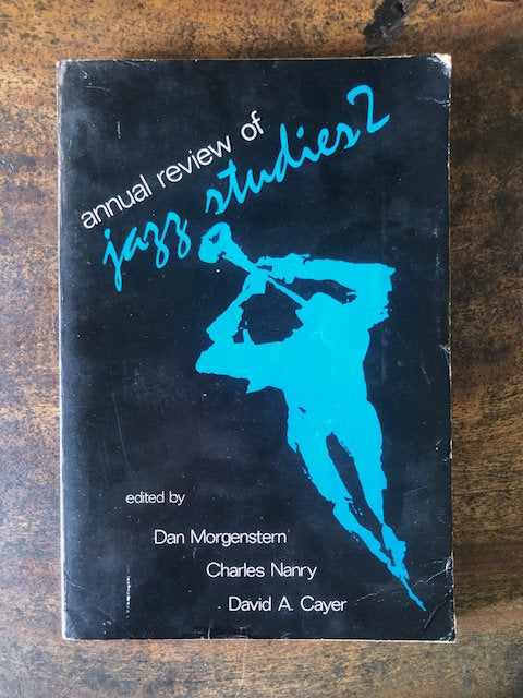 Annual Review of Jazz Studies 2 — Dan Morgenstern, Charles Nanry, David A. Cayer - editors