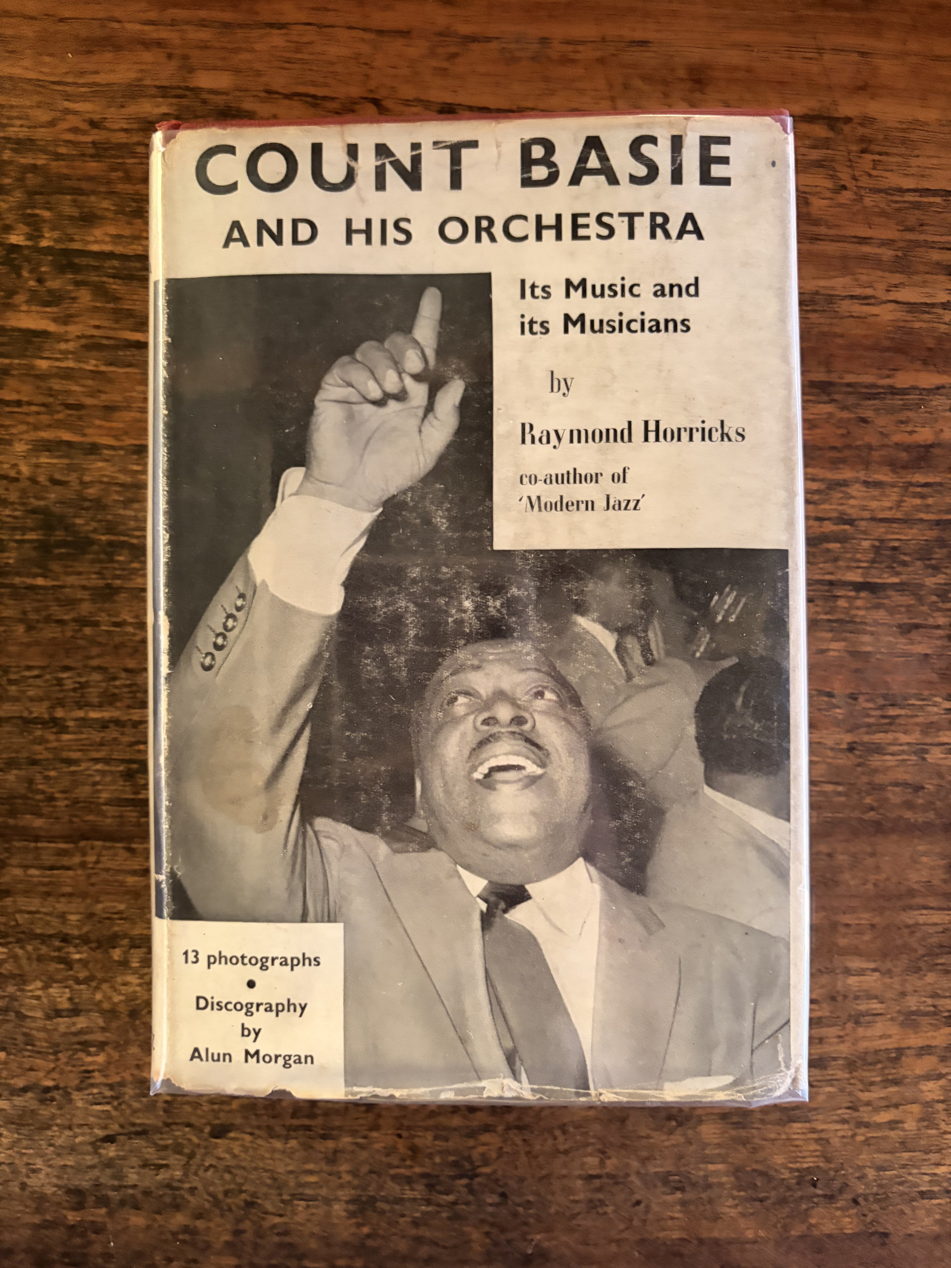 Count Basie and his Orchestra: Its music and its musicians — Raymond Horricks