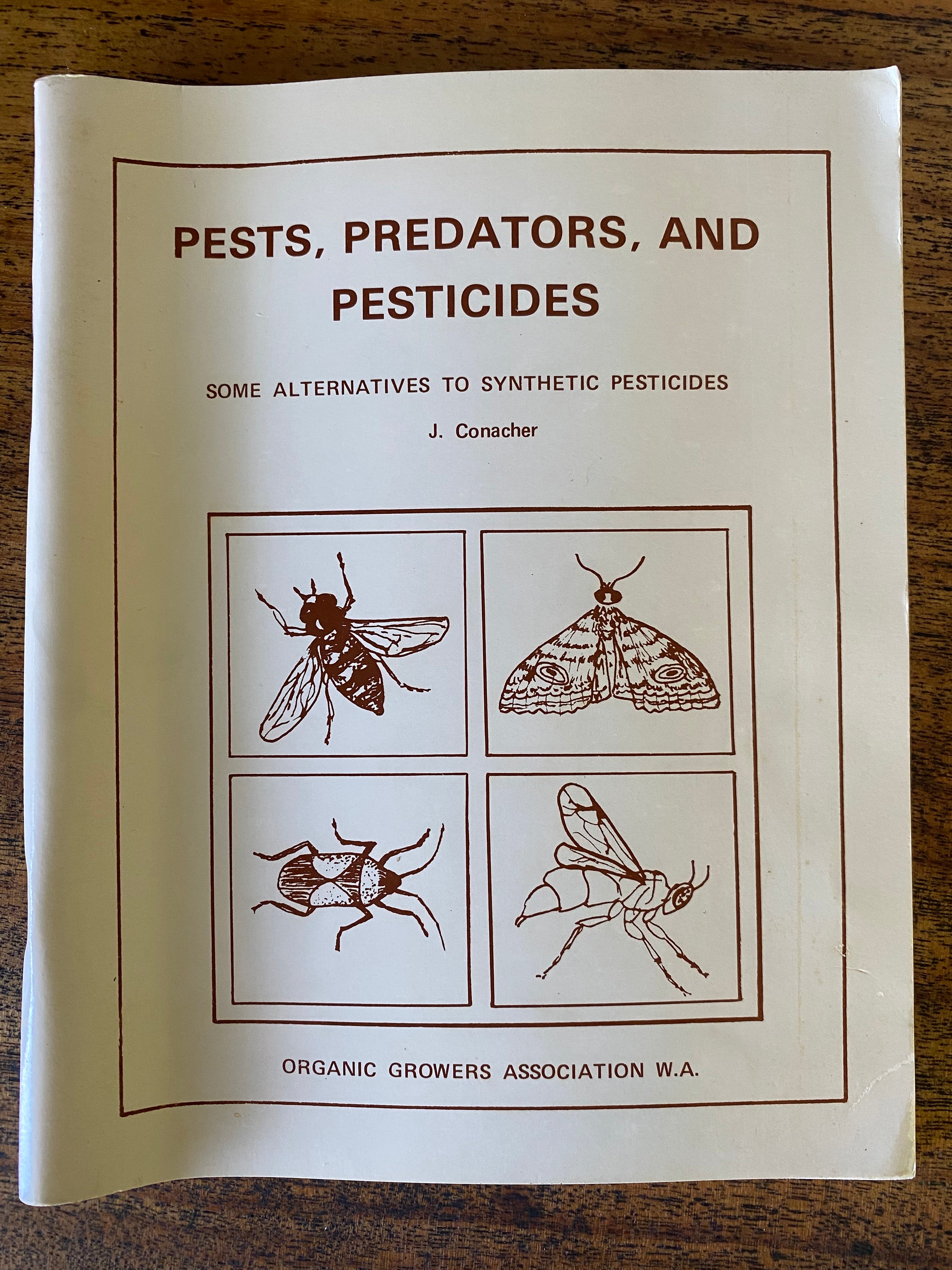 Pests, Predators and Pesticides: Some alternatives to synthetic pesticides - Conacher, J.