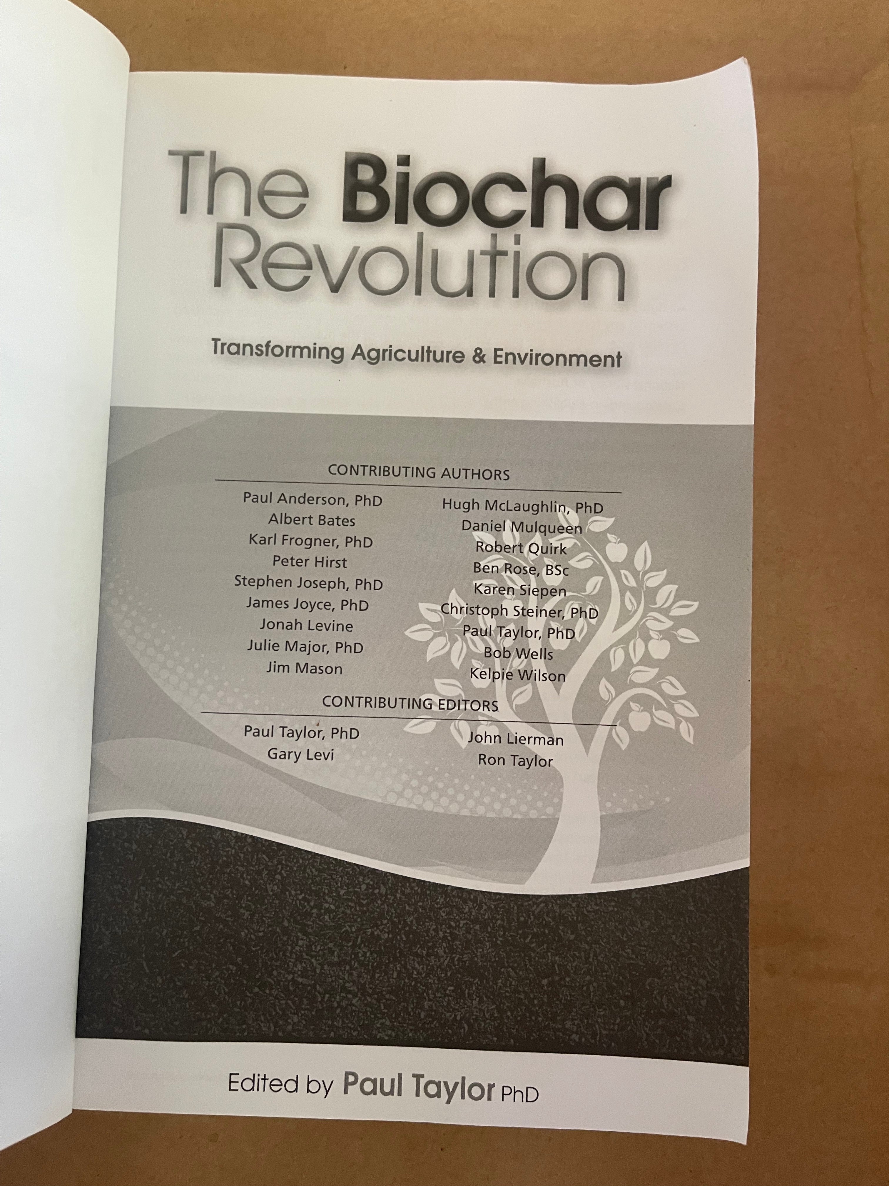 The Biochar Revolution - Transforming Agriculture & Environment - Taylor, Paul