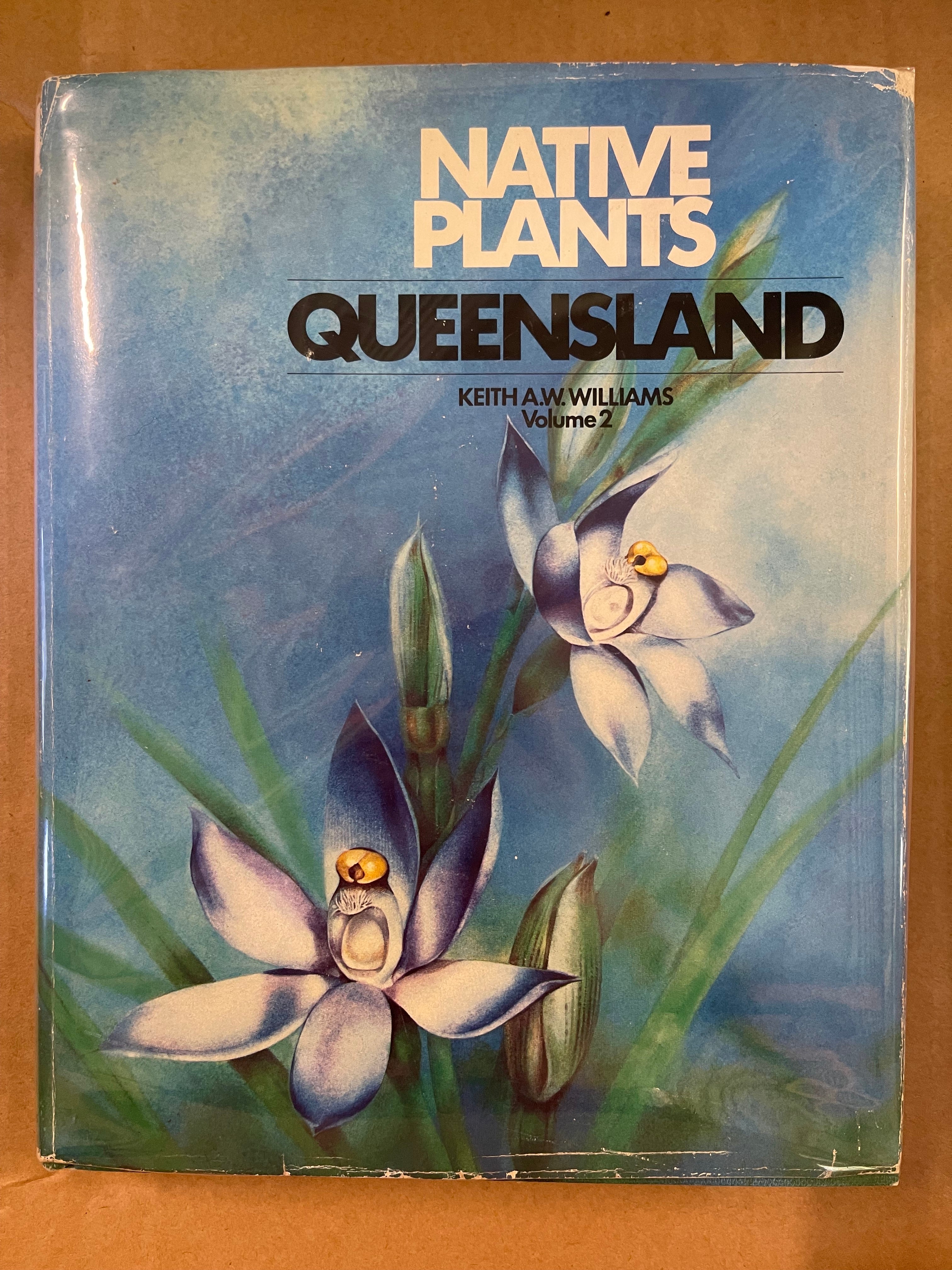 Native Plants Queensland VOL 1+2 - Williams, Keith A. W.