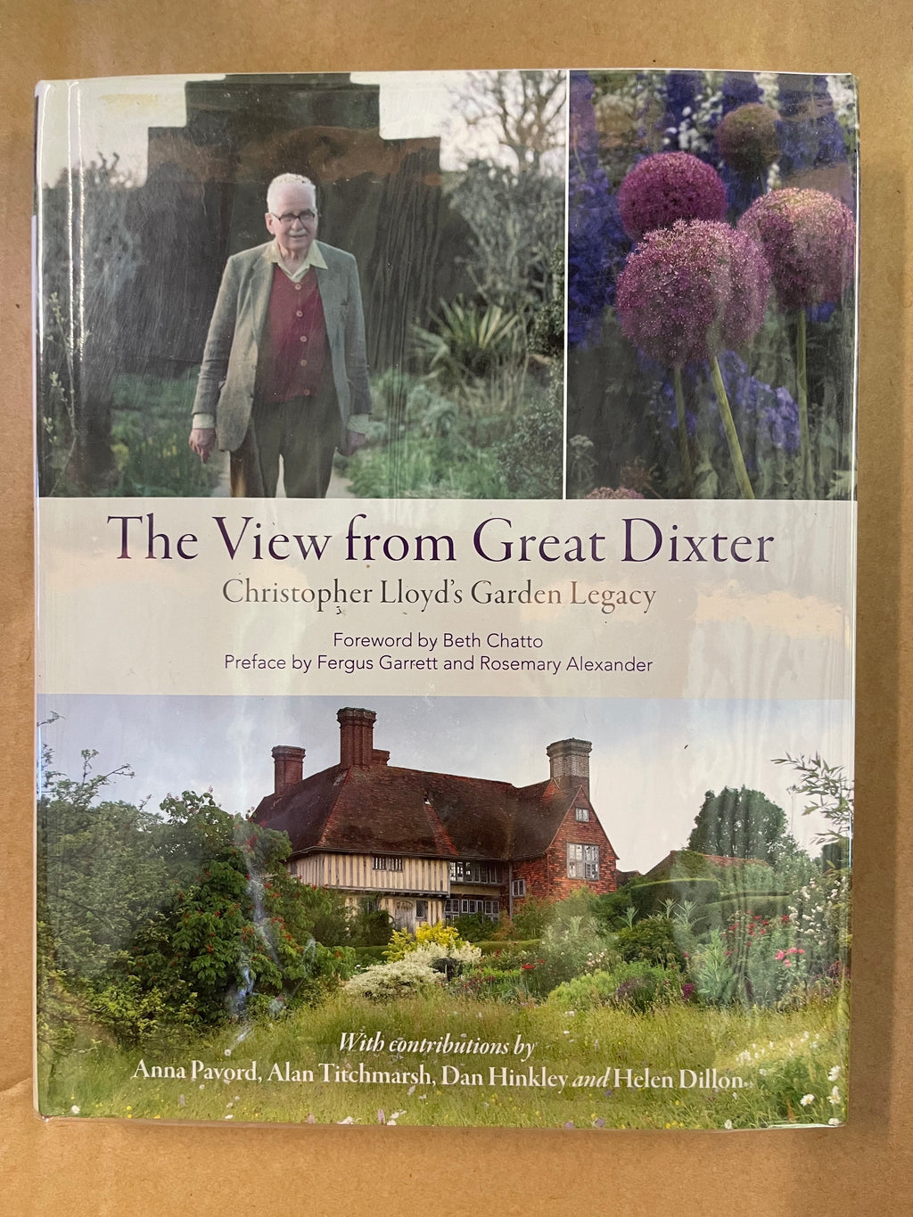 The View from Great Dixter: Christopher Lloyd's Garden Legacy — Lloyd, Christopher