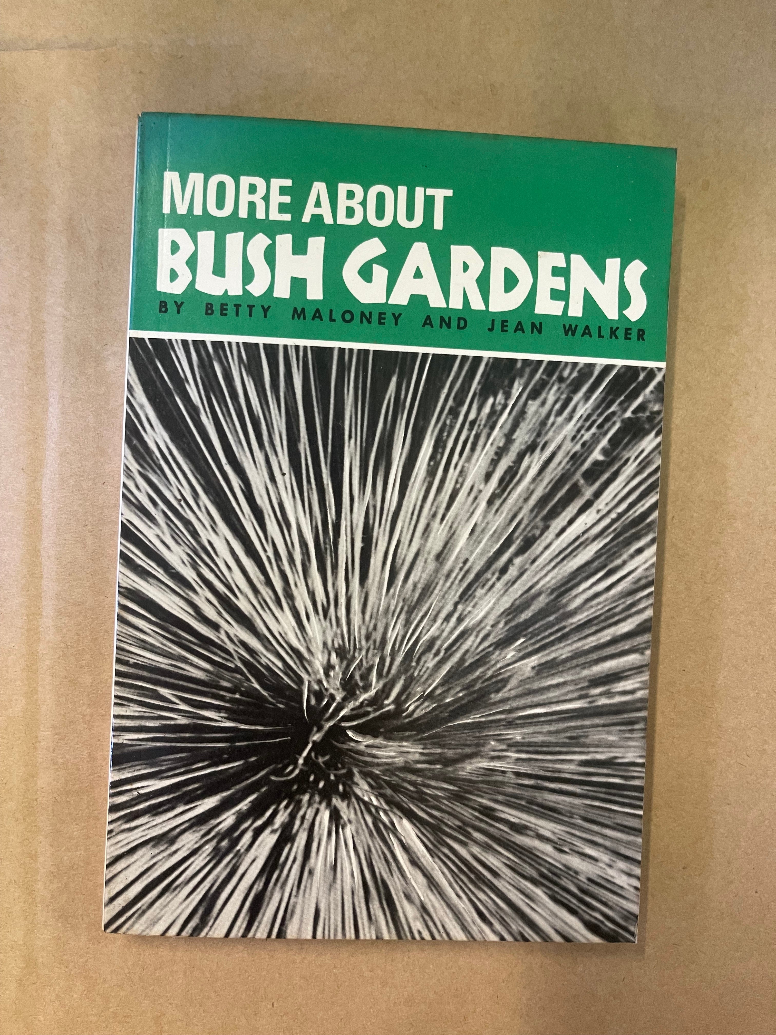More About Bush Gardens — Maloney, Betty & Walker, Jean
