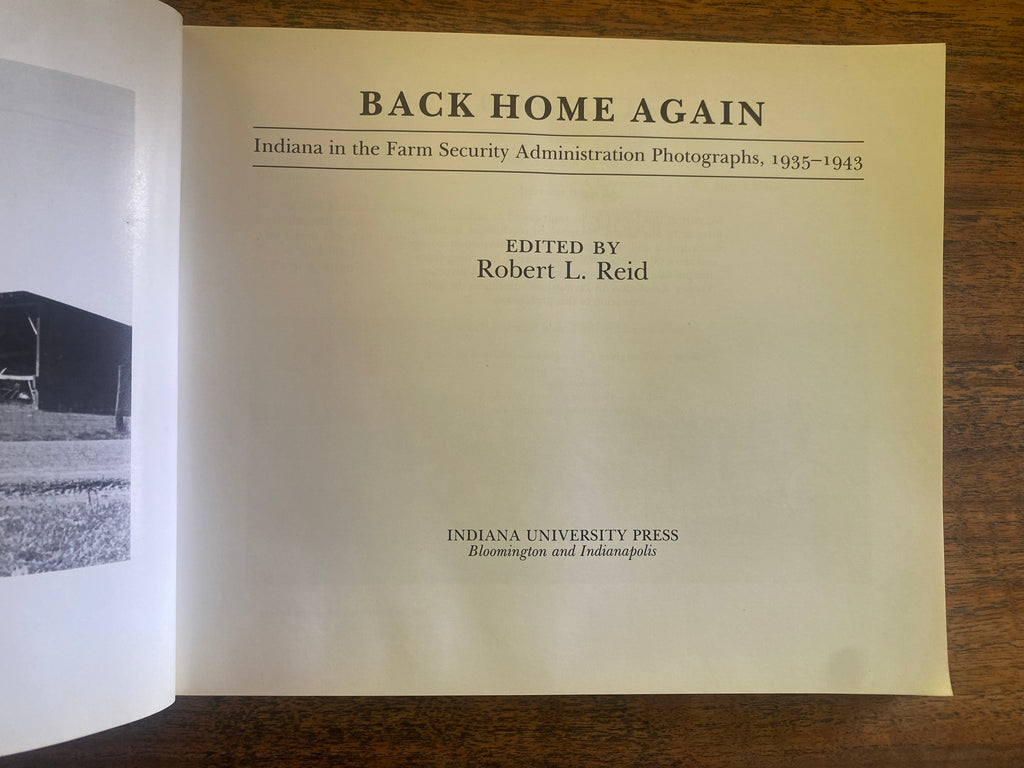 Back Home Again; Indiana in the Farm Security Administration Photographs, 1935-1943 - Reid, Robert L.
