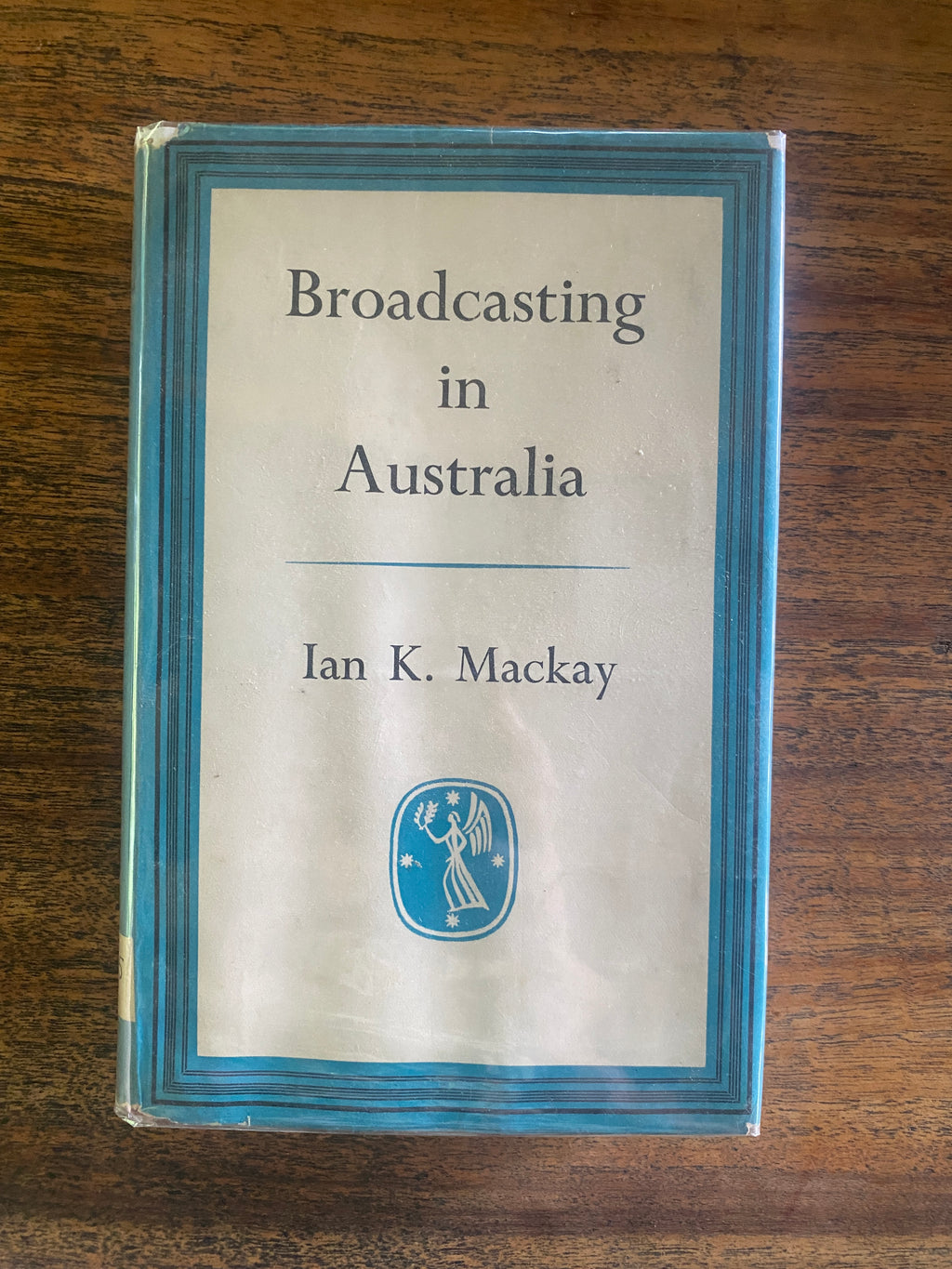 Broadcasting in Australia - Mackay, Ian K.