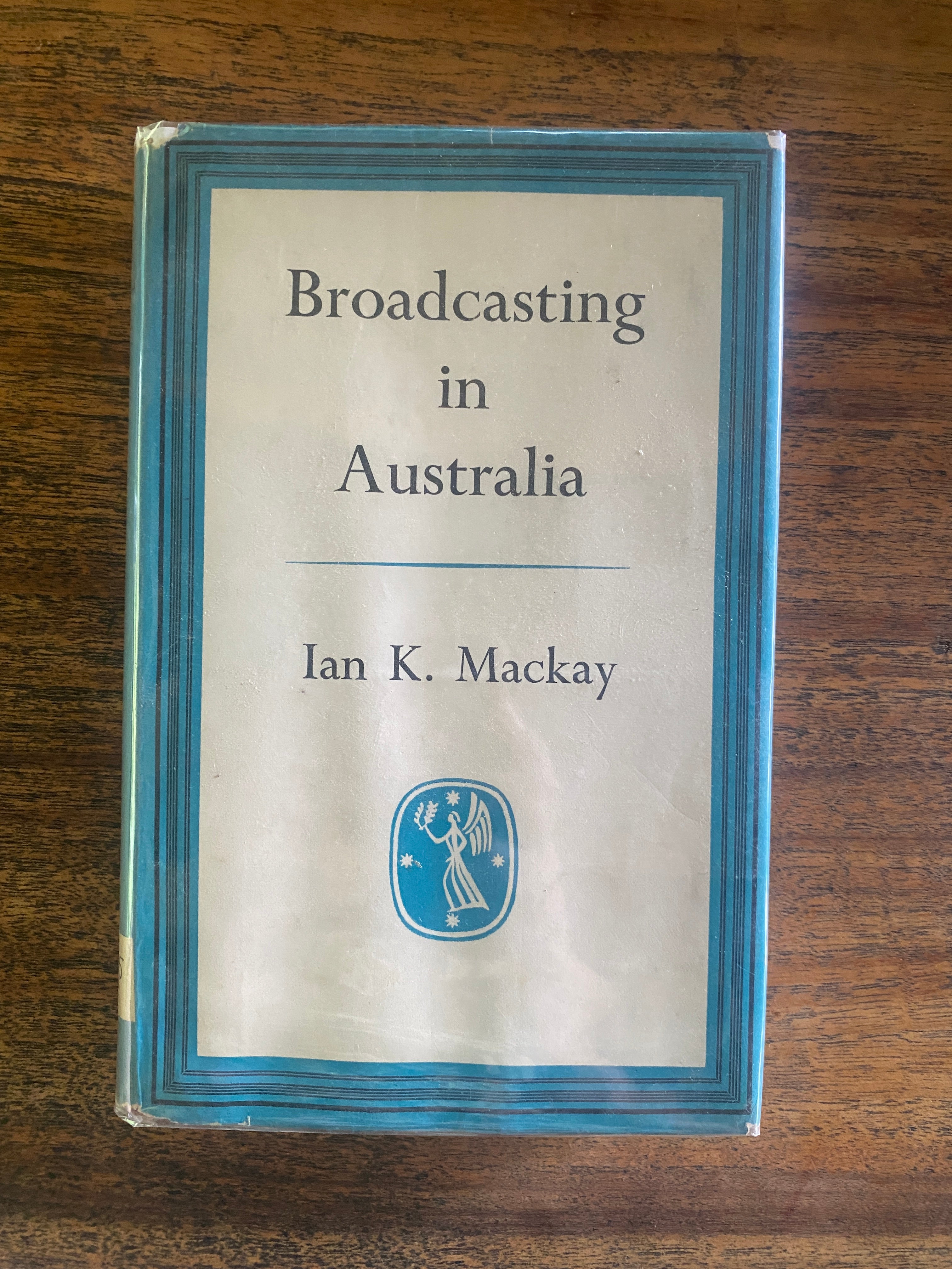 Broadcasting in Australia - Mackay, Ian K.