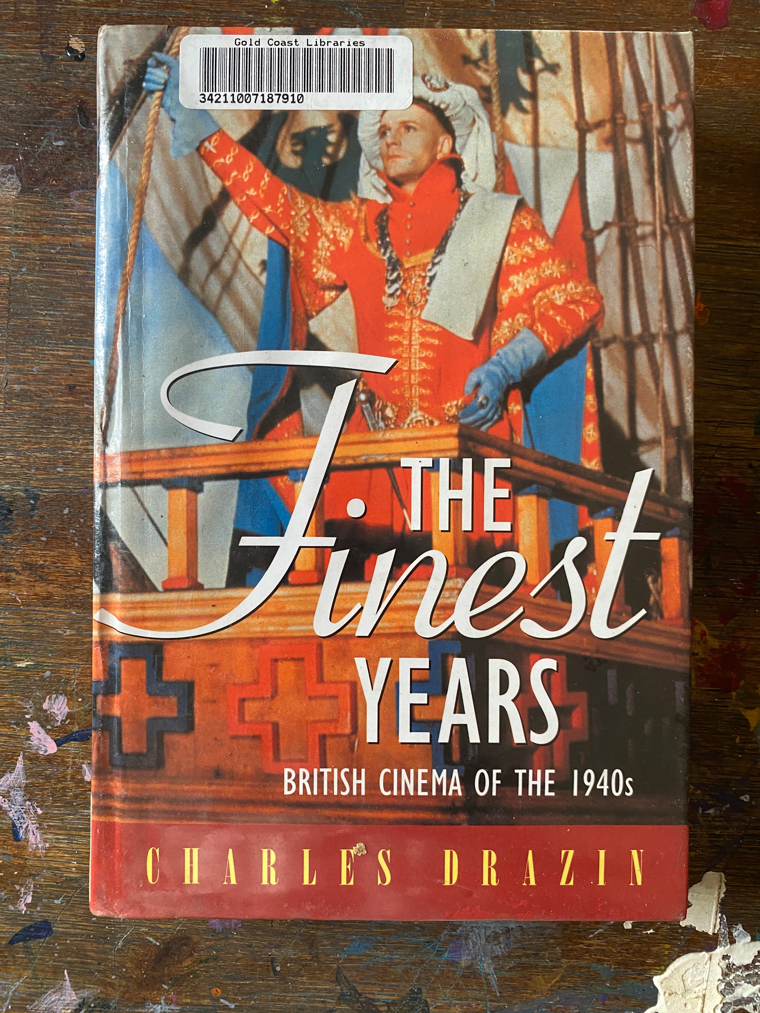 The Finest Years; British Cinema of the 1940's - Drazin, Charles