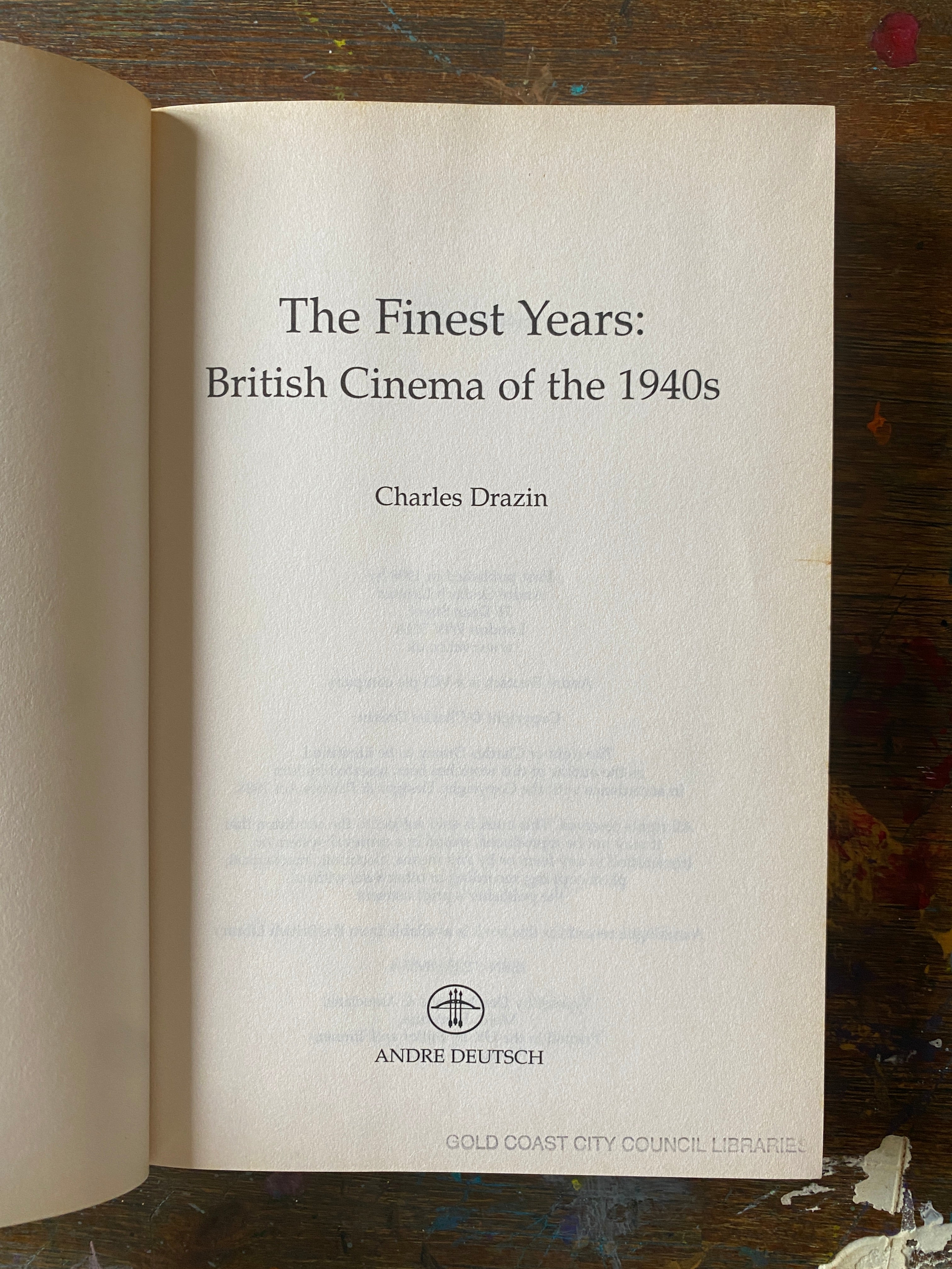 The Finest Years; British Cinema of the 1940's - Drazin, Charles